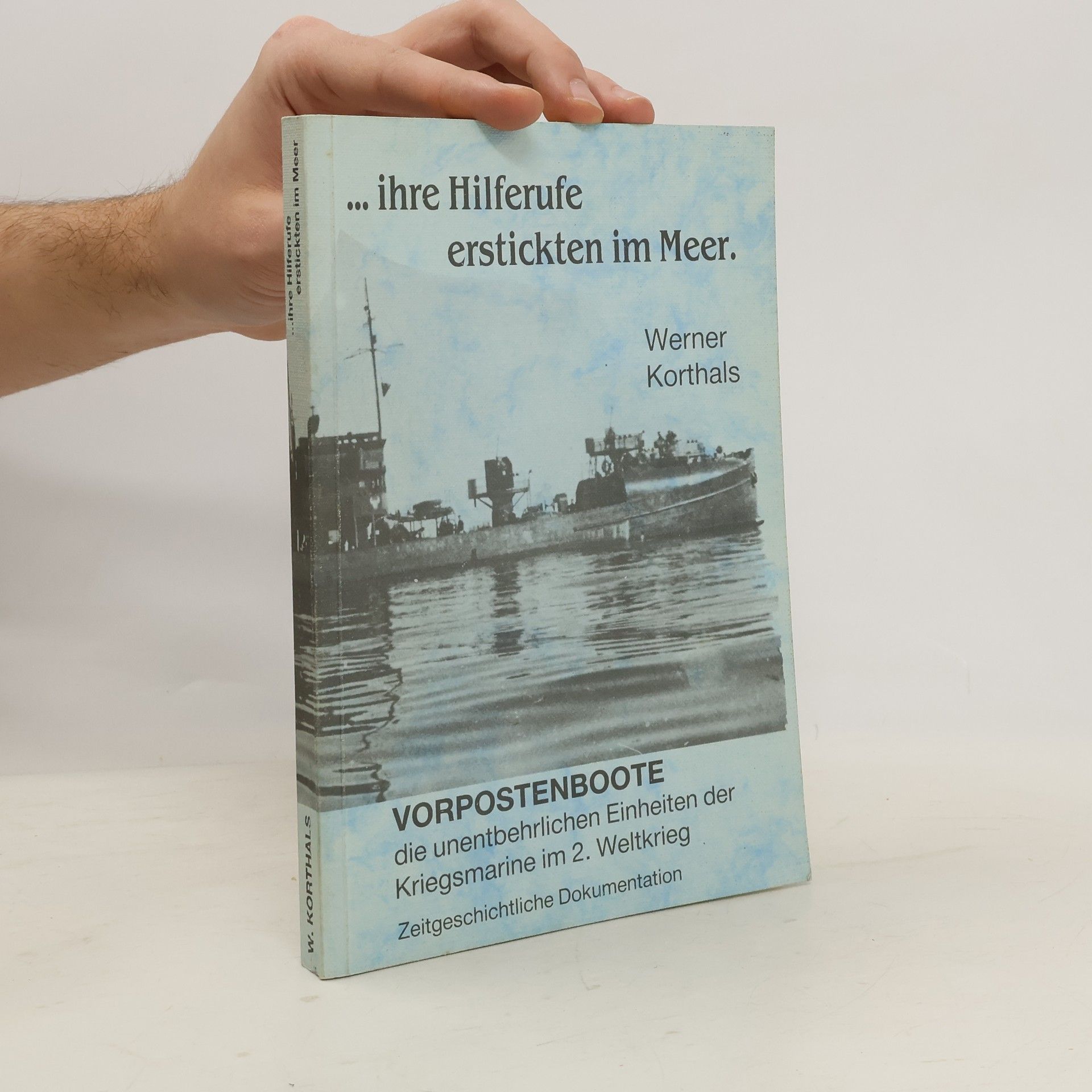 Werner Korthals ... ihre Hilferufe erstickten im Meer