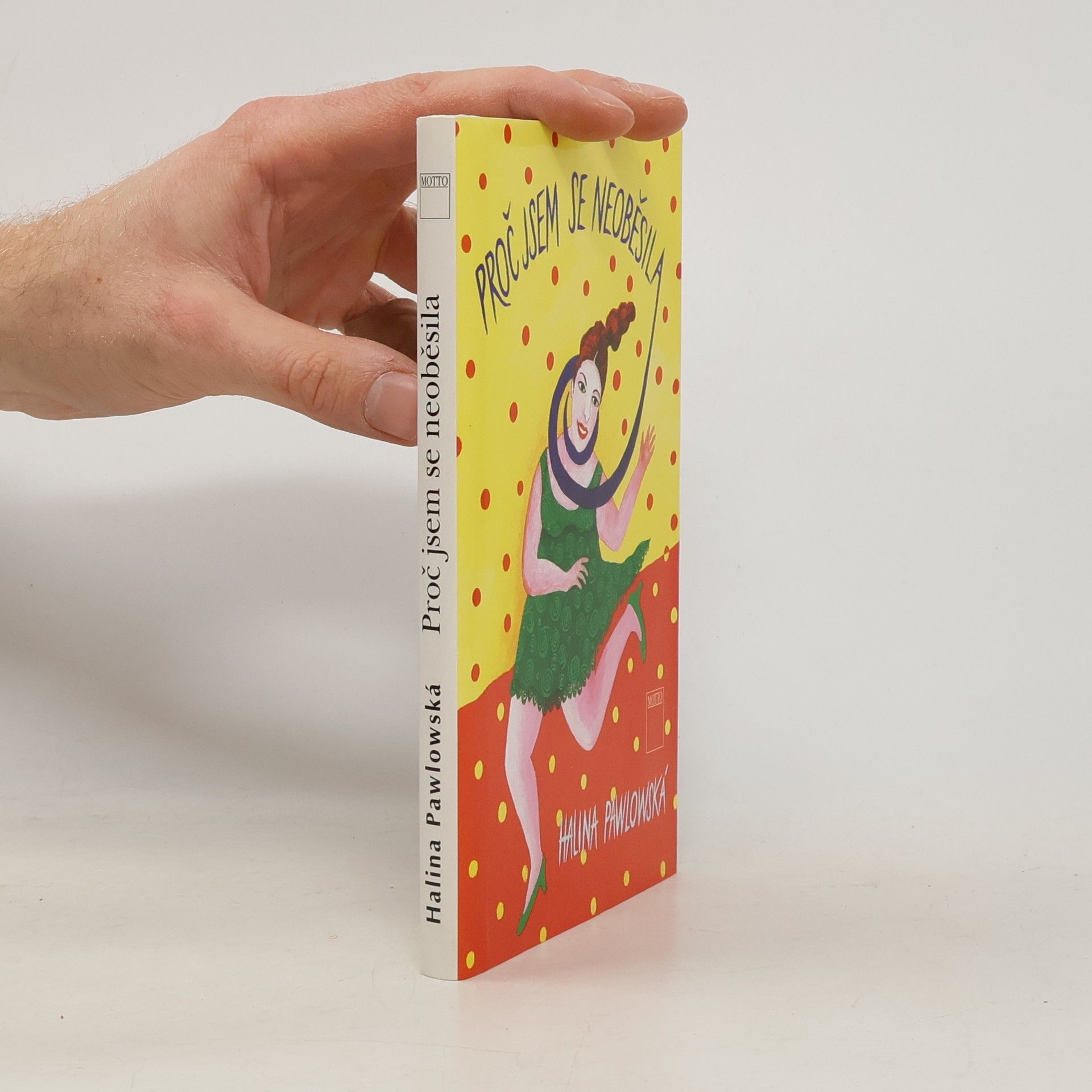 Halina Pawlowská Proč jsem se neoběsila