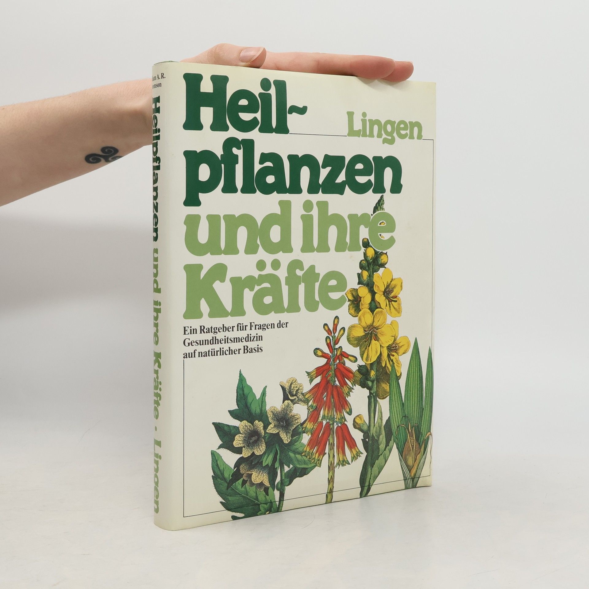 William A. R. Thomson Heilpflanzen und ihre Kräfte