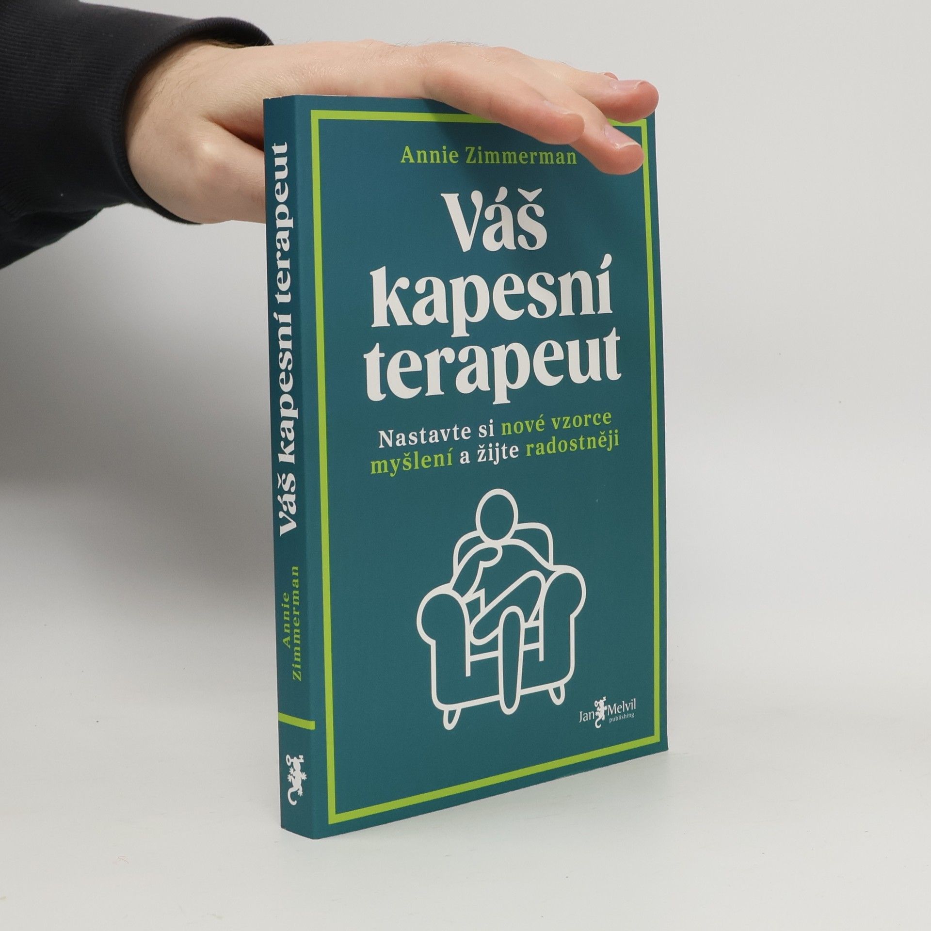 Annie Zimmerman Váš kapesní terapeut : nastavte si nové vzorce myšlení a žijte radostněji