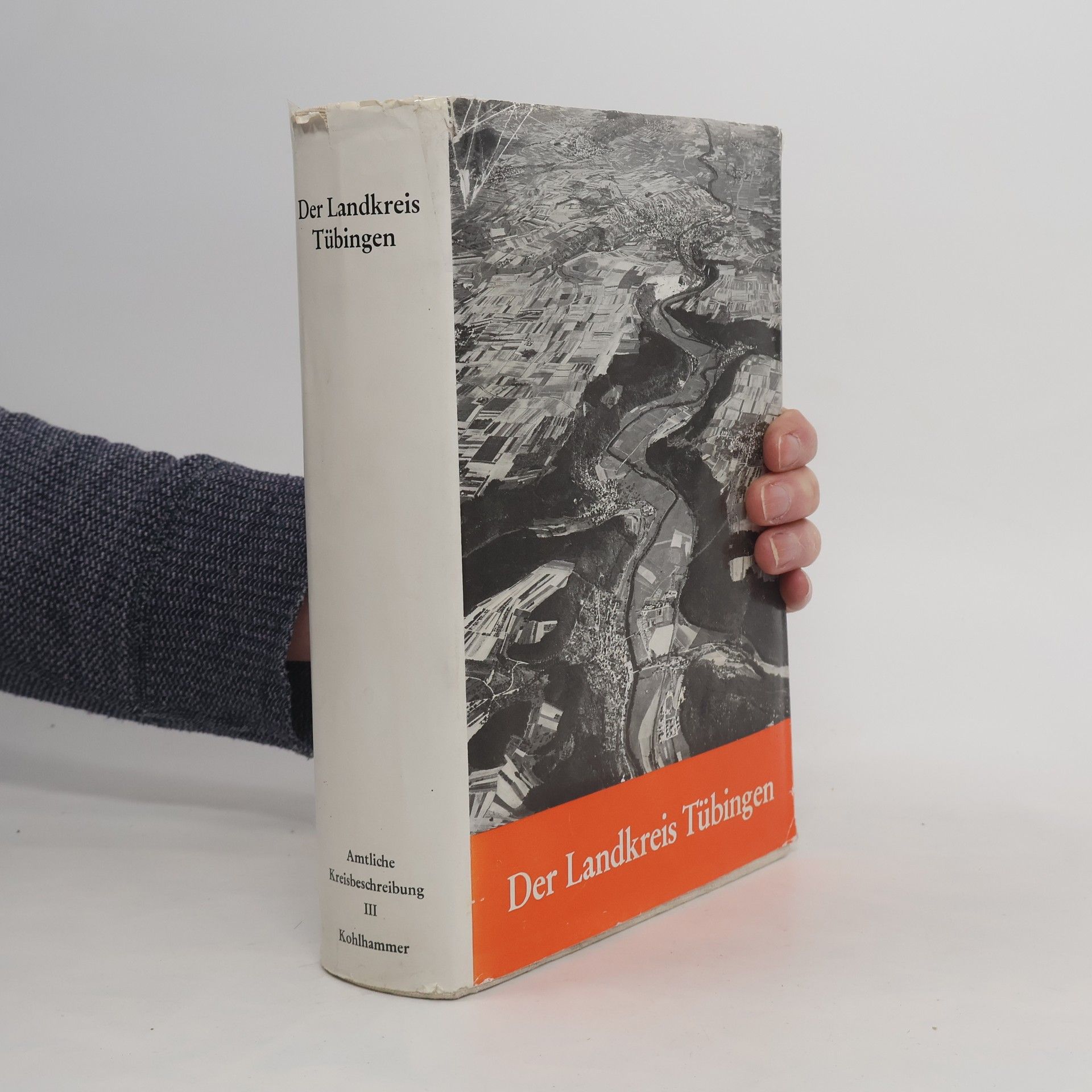 Staatliche Archivverwaltung Baden-Württemberg (Hrsg.) Amtliche Kreisbeschreibung - 3: Der Landkreis Tübingen