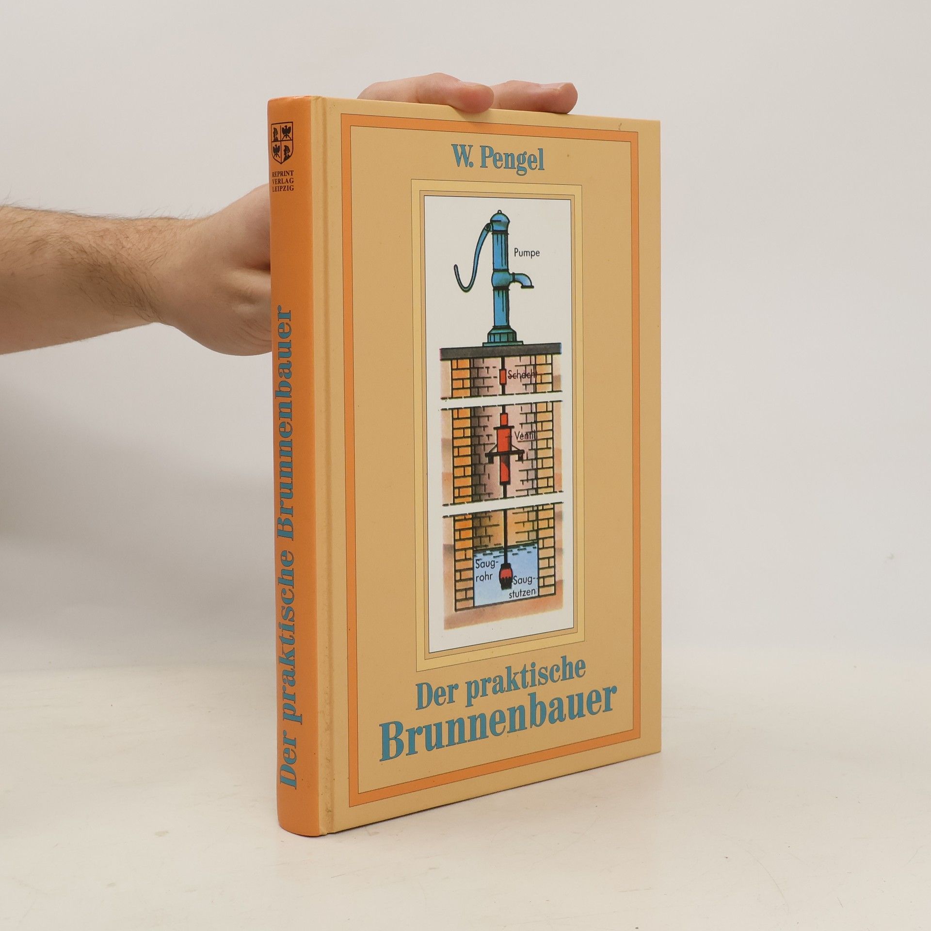 Der praktische Brunnenbauer