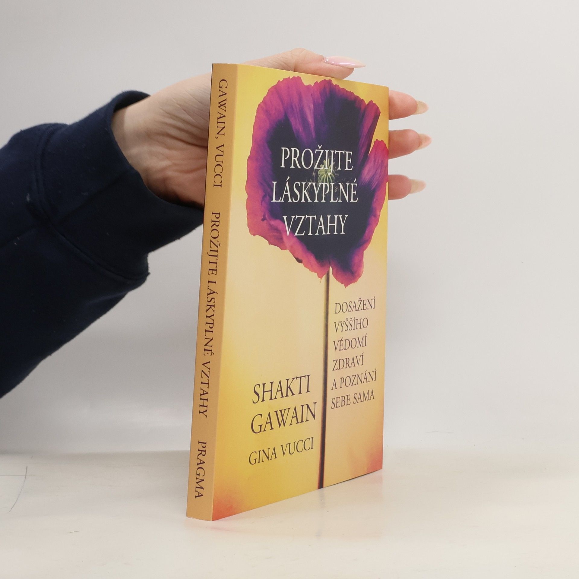 Shakti Gawain Prožijte láskyplné vztahy