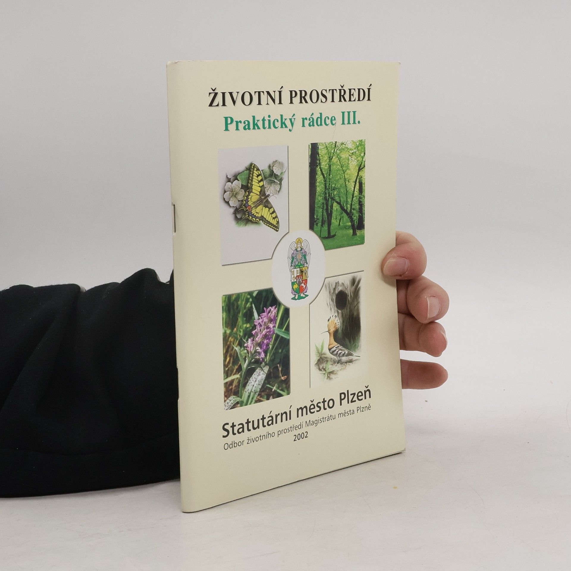 Collectif d'auteurs Životní prostředí. Praktický rádce III.