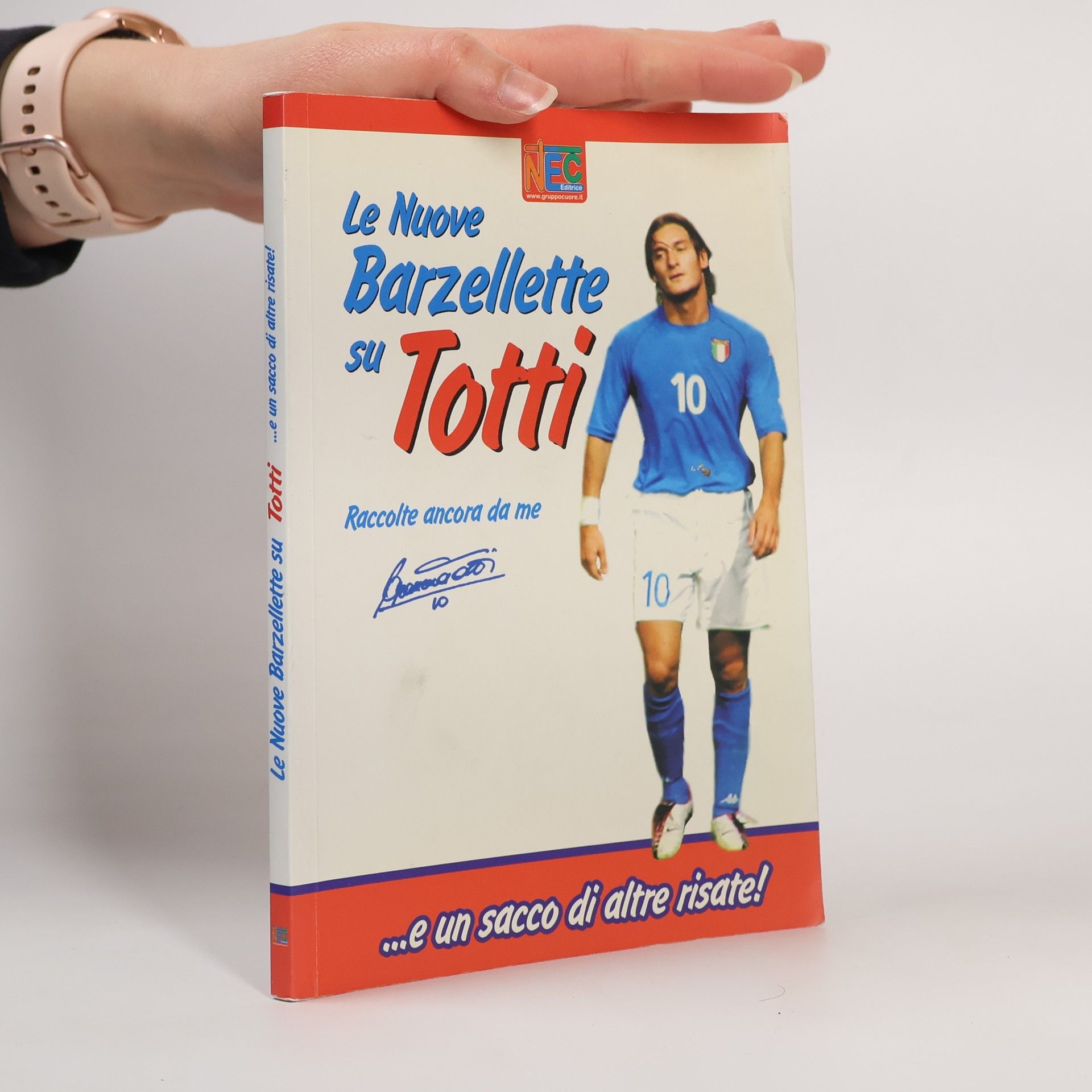 Kolektiv autorů La sai l'ultima su Totti? E sulla guardia di finanza? E sul nostro amico Pierino?