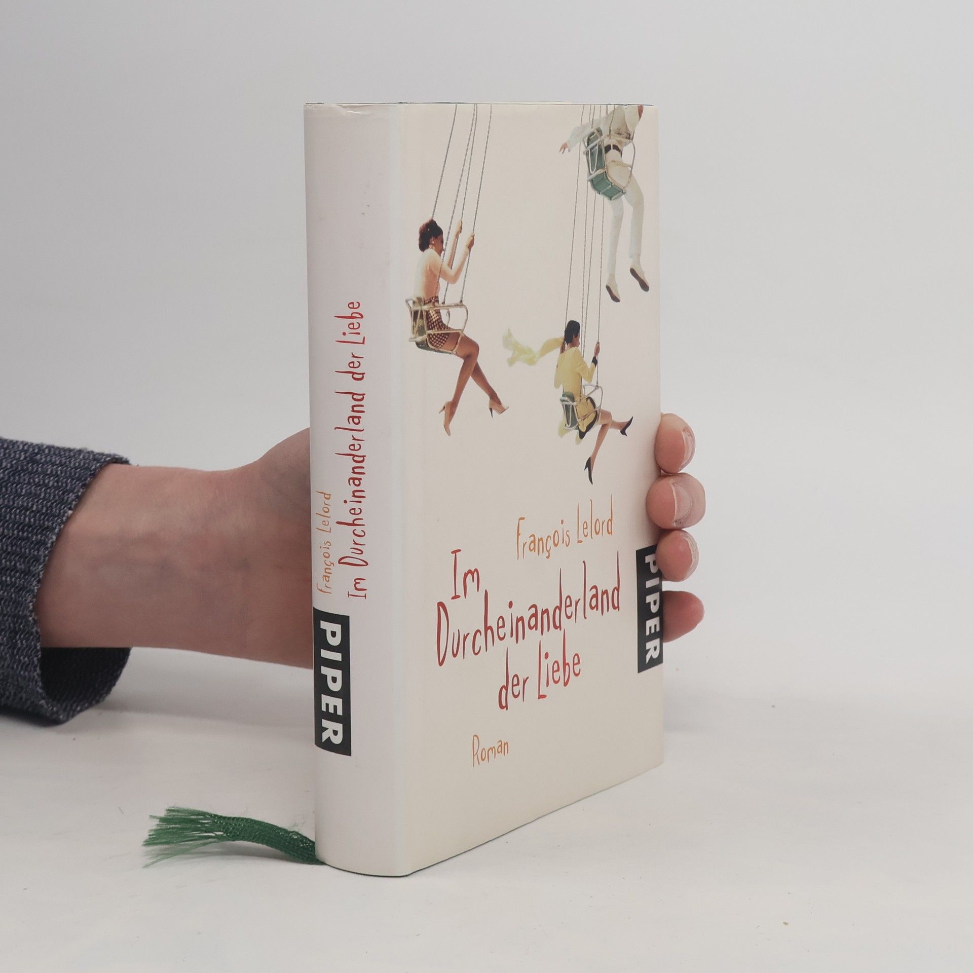 François Lelord Im Durcheinanderland der Liebe