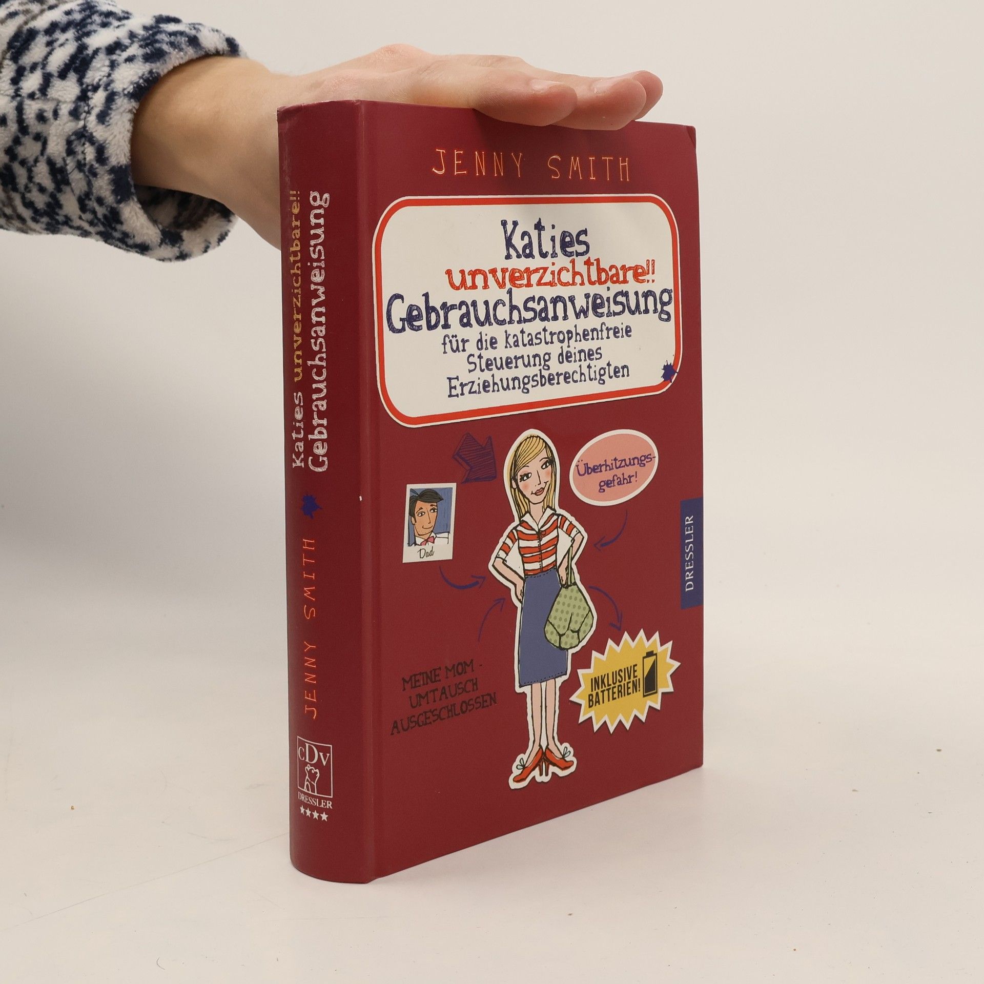 Katies unverzichtbare!! Gebrauchsanweisung für die katastrophenfreie Steuerung deines Erziehungsberechtigten