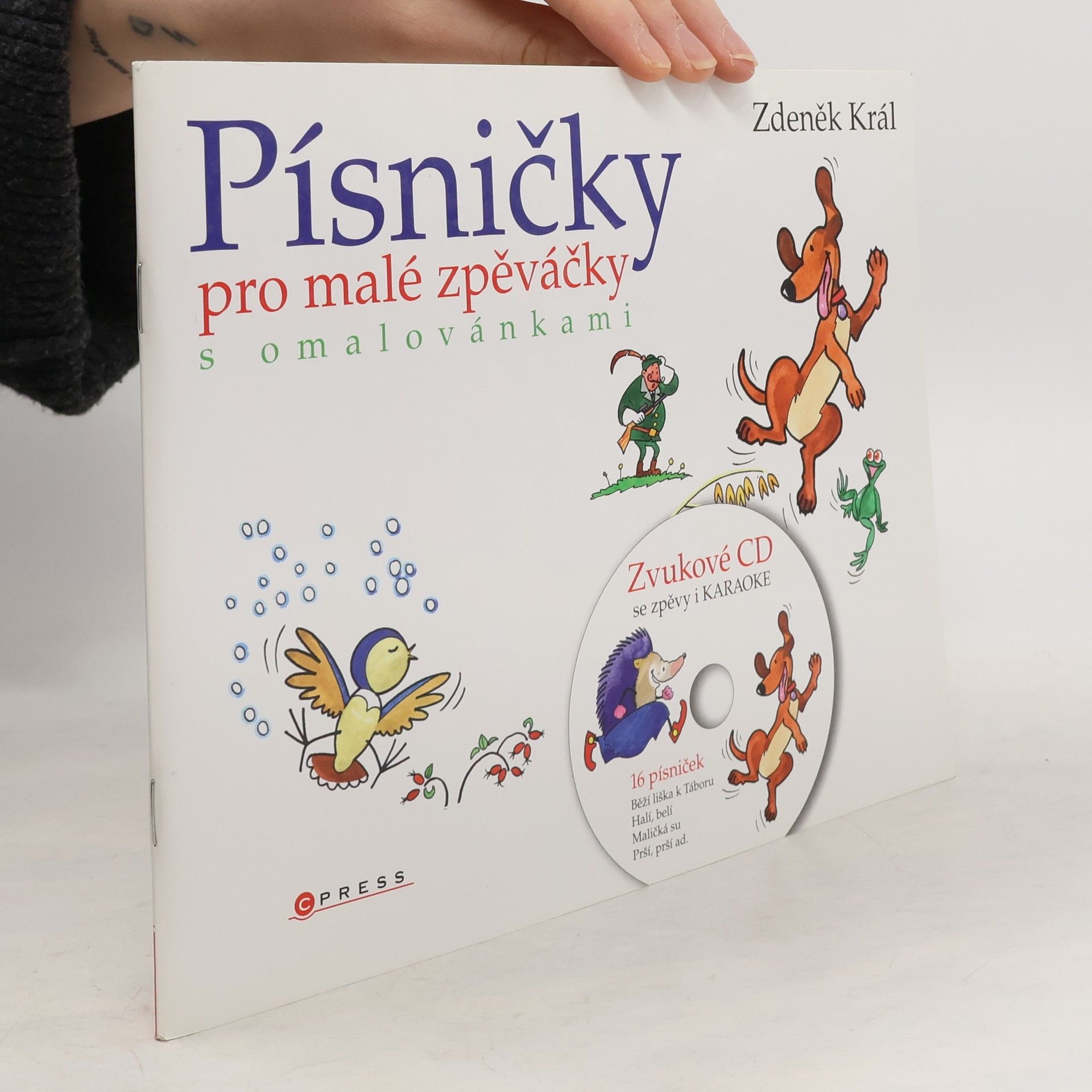 Zdeněk Král Písničky pro malé zpěváčky s omalovánkami