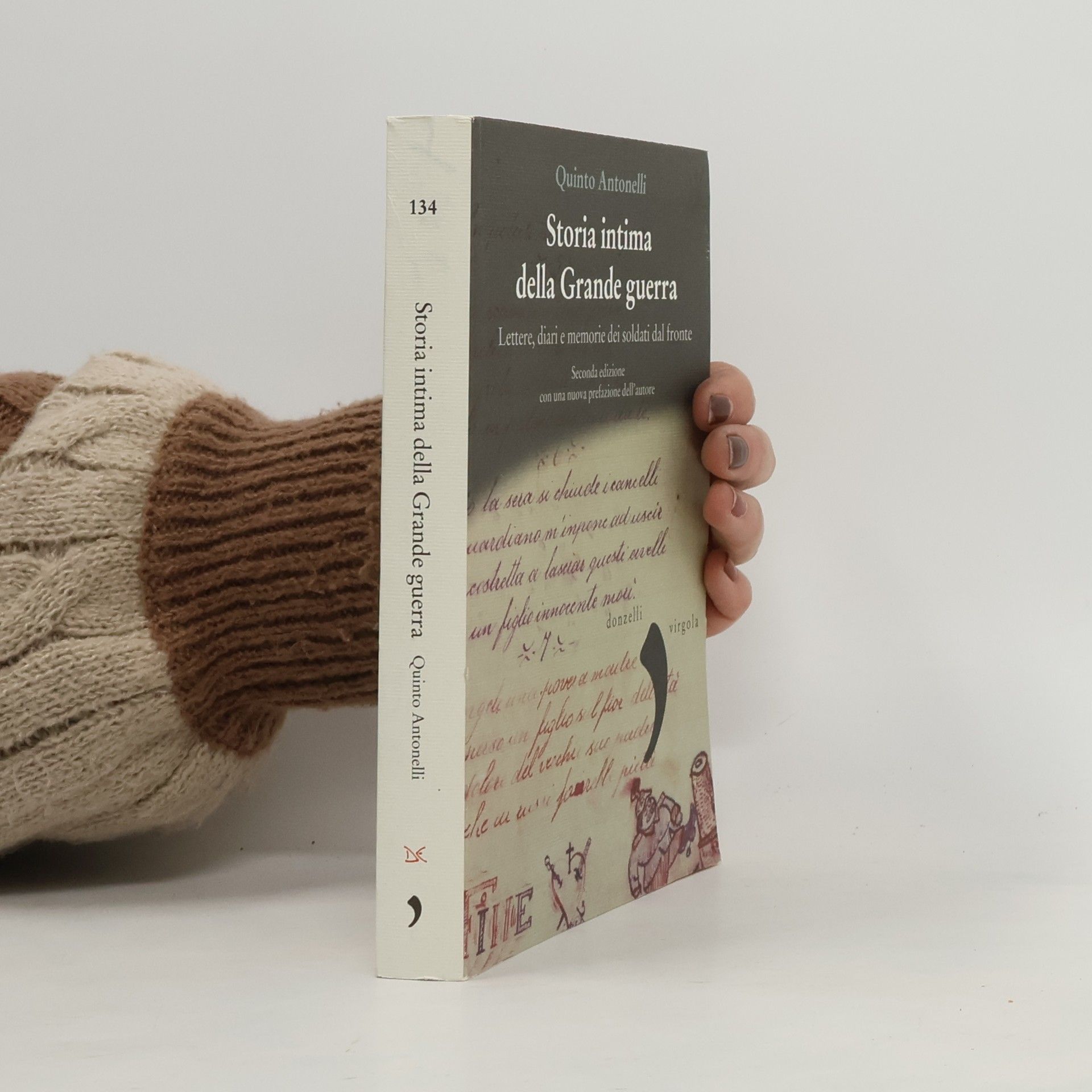 Quinto Antonelli Storia intima della Grande guerra