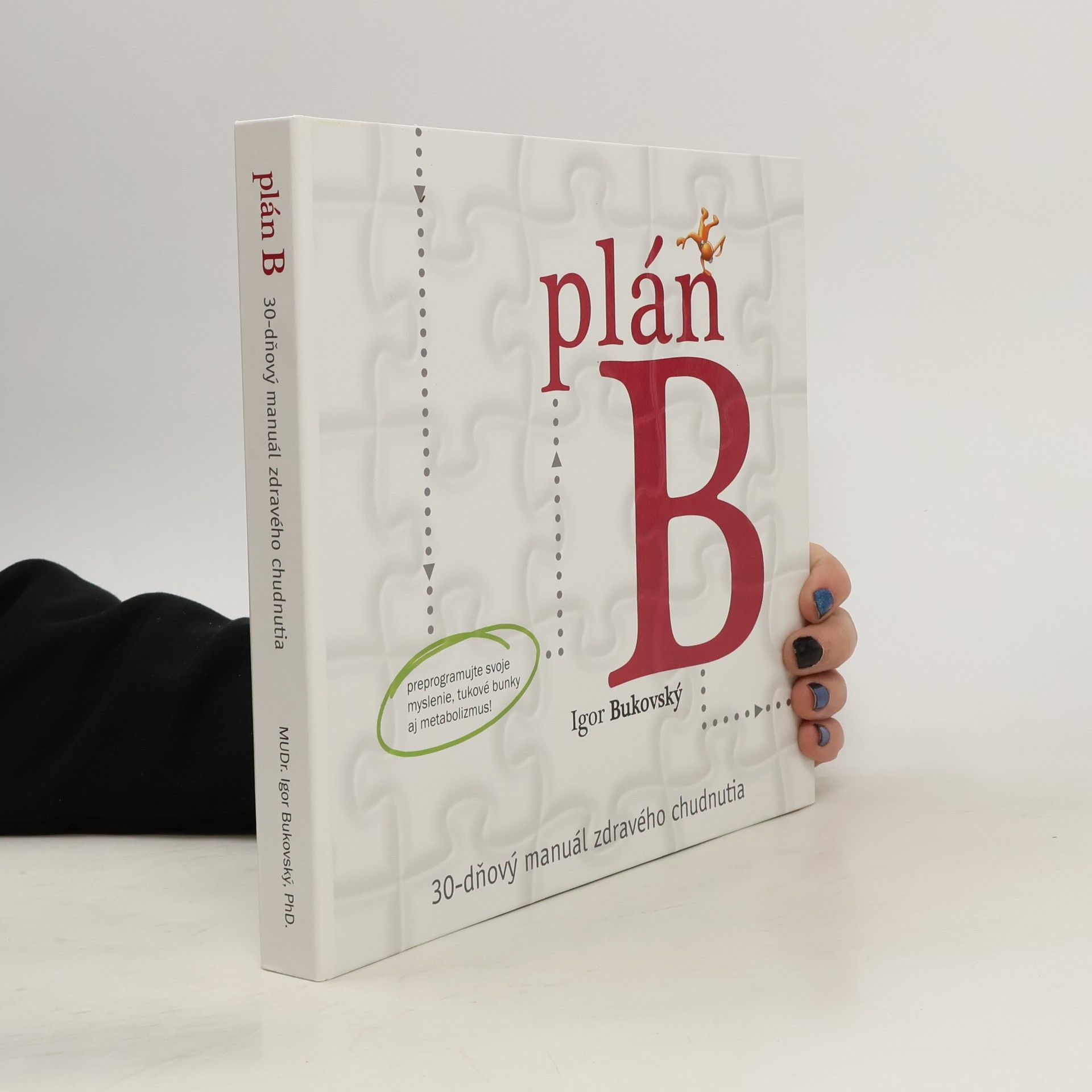 Plán B. 30-dňový manuál zdravého chudnutia