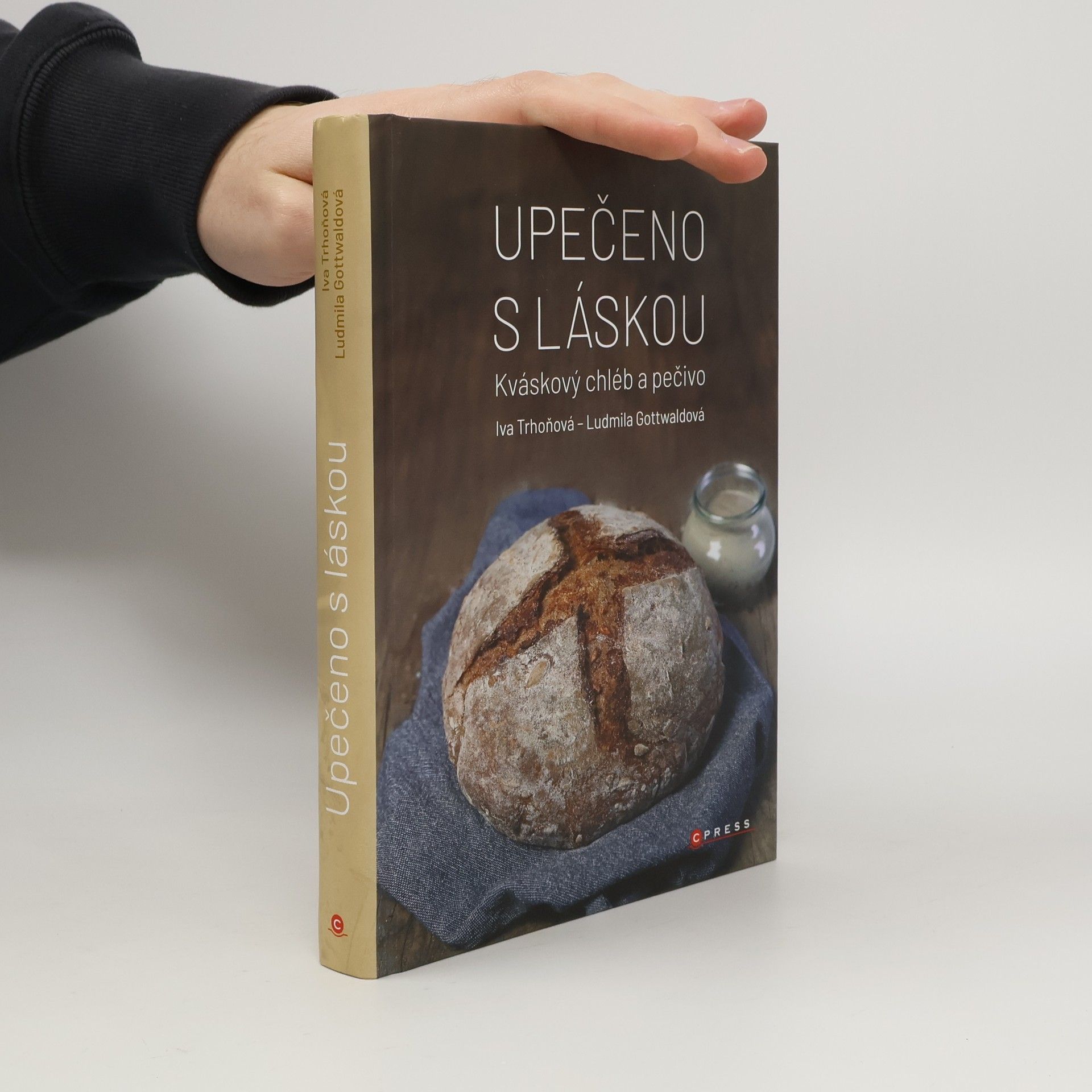 Various authors Upečeno s láskou : kváskový chléb a pečivo