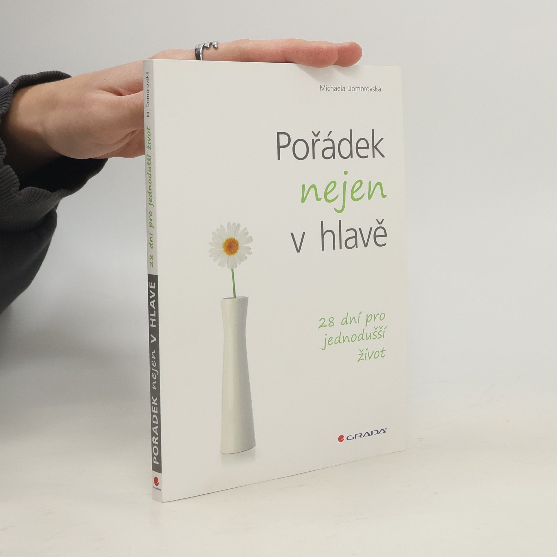 Michaela Dombrovská Pořádek nejen v hlavě. 28 dní pro jednodušší život