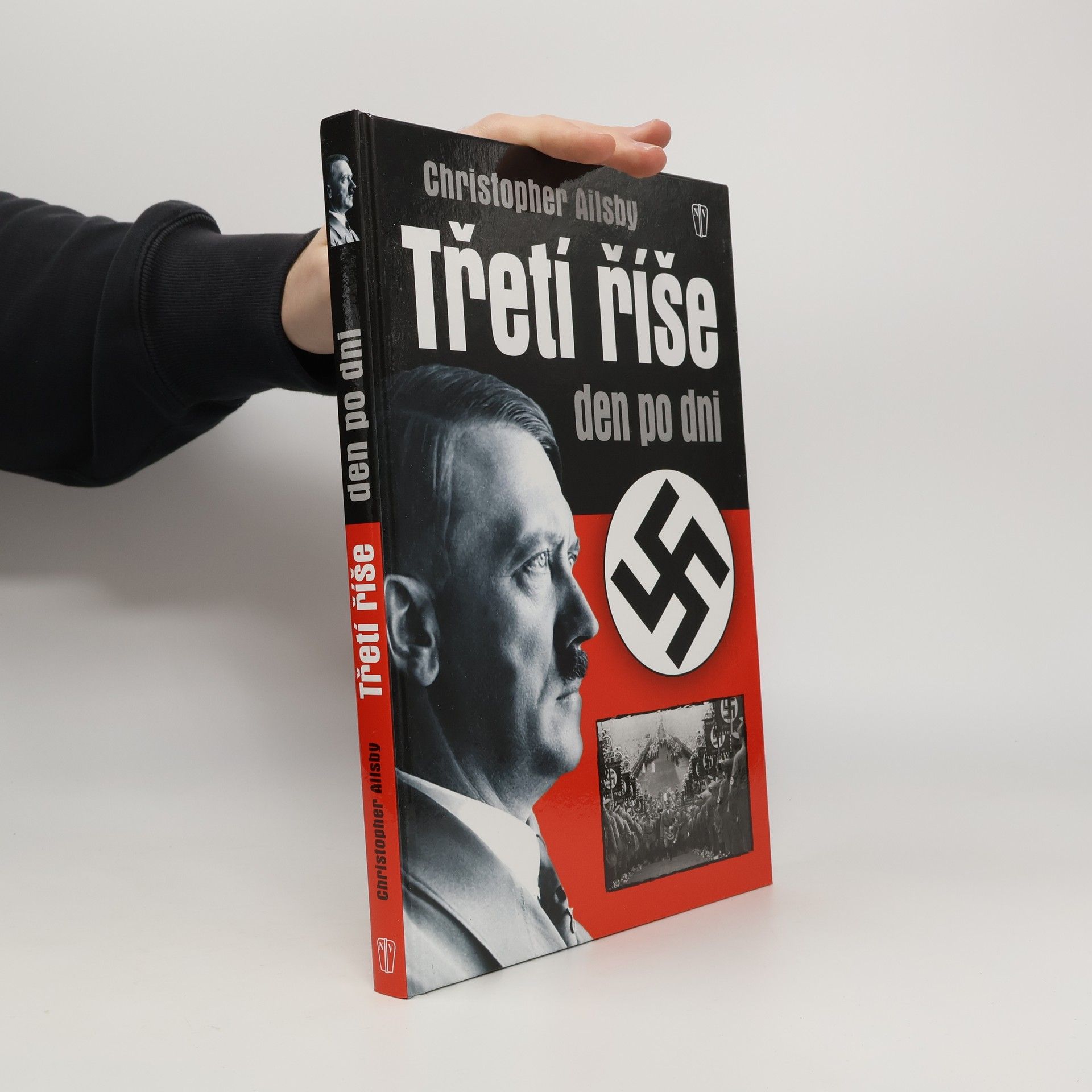 Christopher Ailsby Třetí říše den po dni