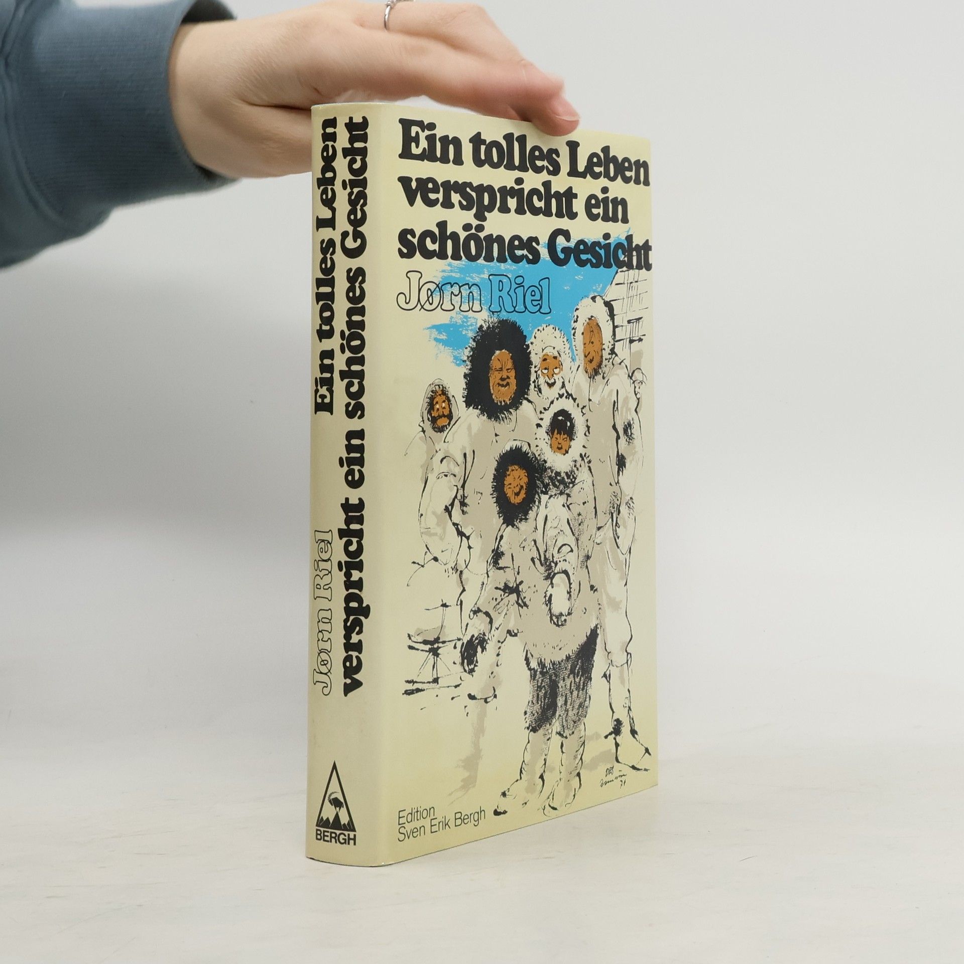 Jørn Riel Ein tolles Leben verspricht ein schönes Gesicht