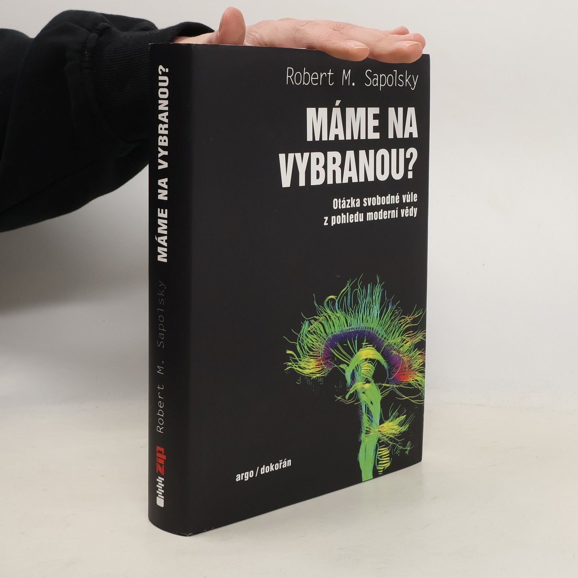 Robert Sapolsky Máme na vybranou?