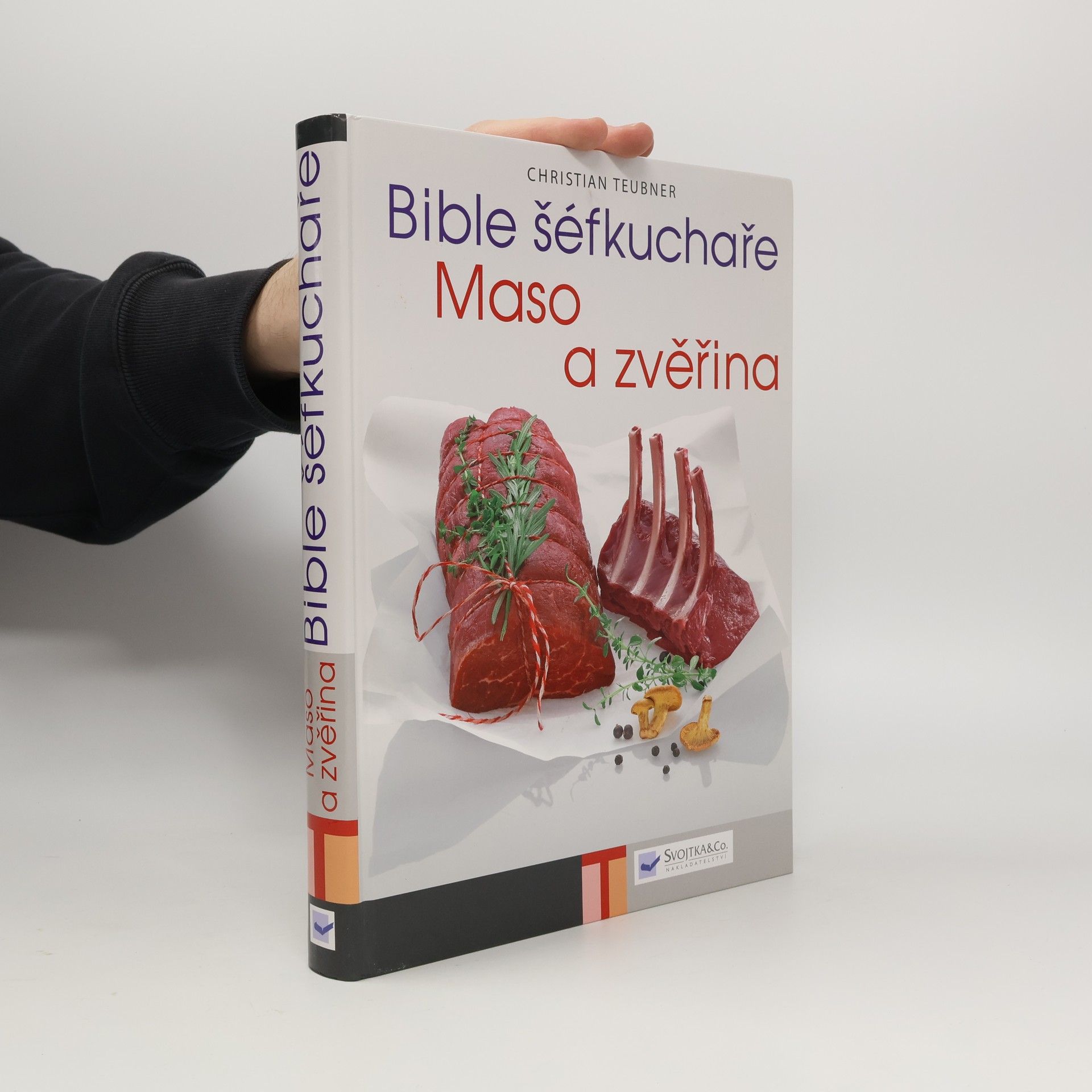 Various authors Bible šéfkuchaře: Maso a zvěřina