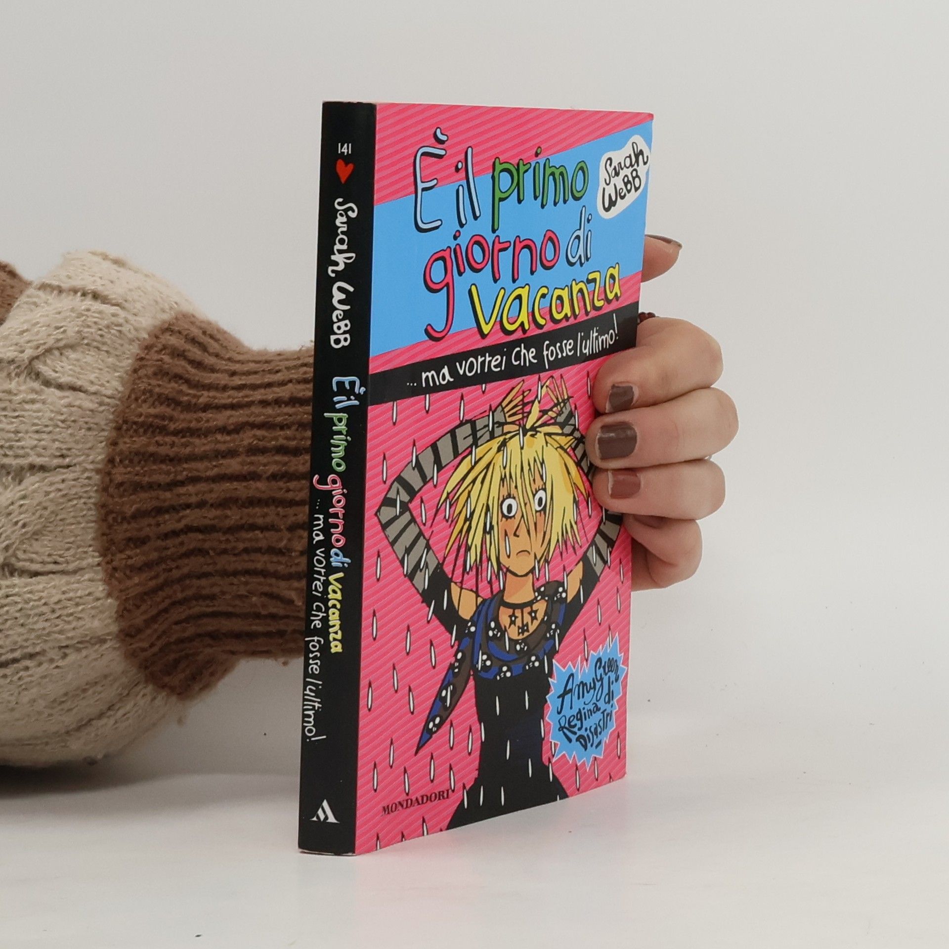 Sarah Webb È il primo giorno di vacanza... ma vorrei che fosse l'ultimo! Amy Green regina di disastri