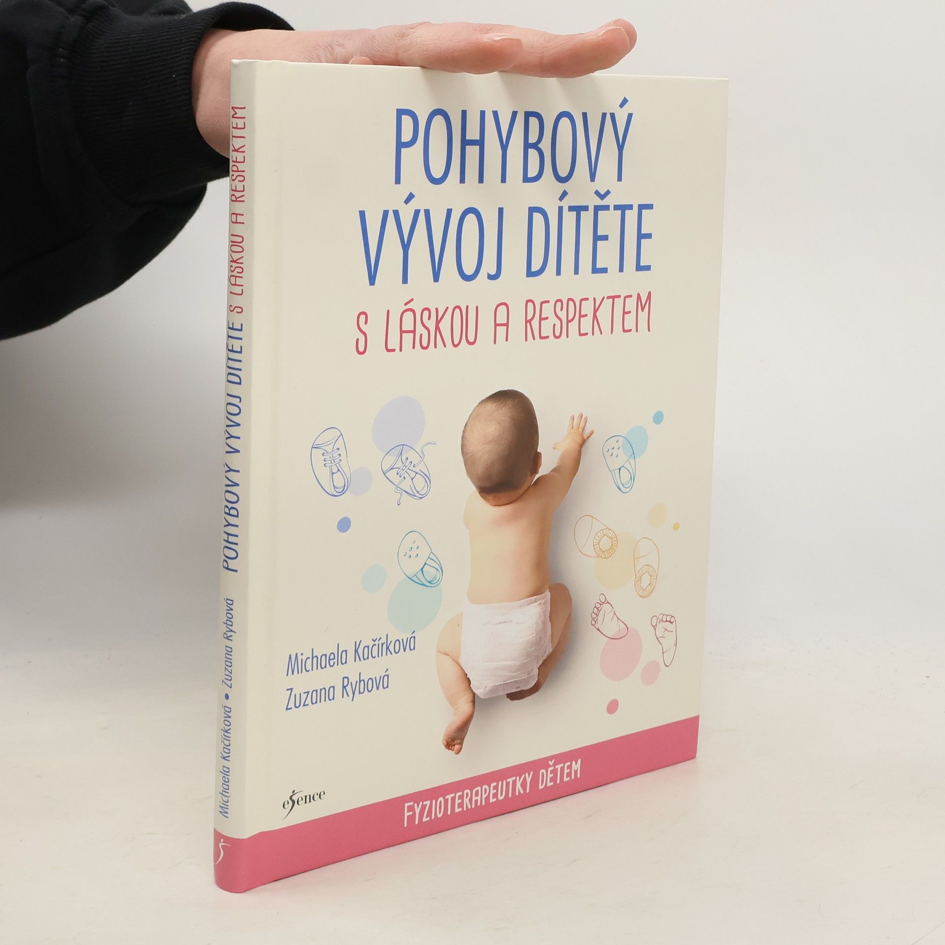 Pohybový vývoj dítěte s láskou a respektem : fyzioterapeutky dětem