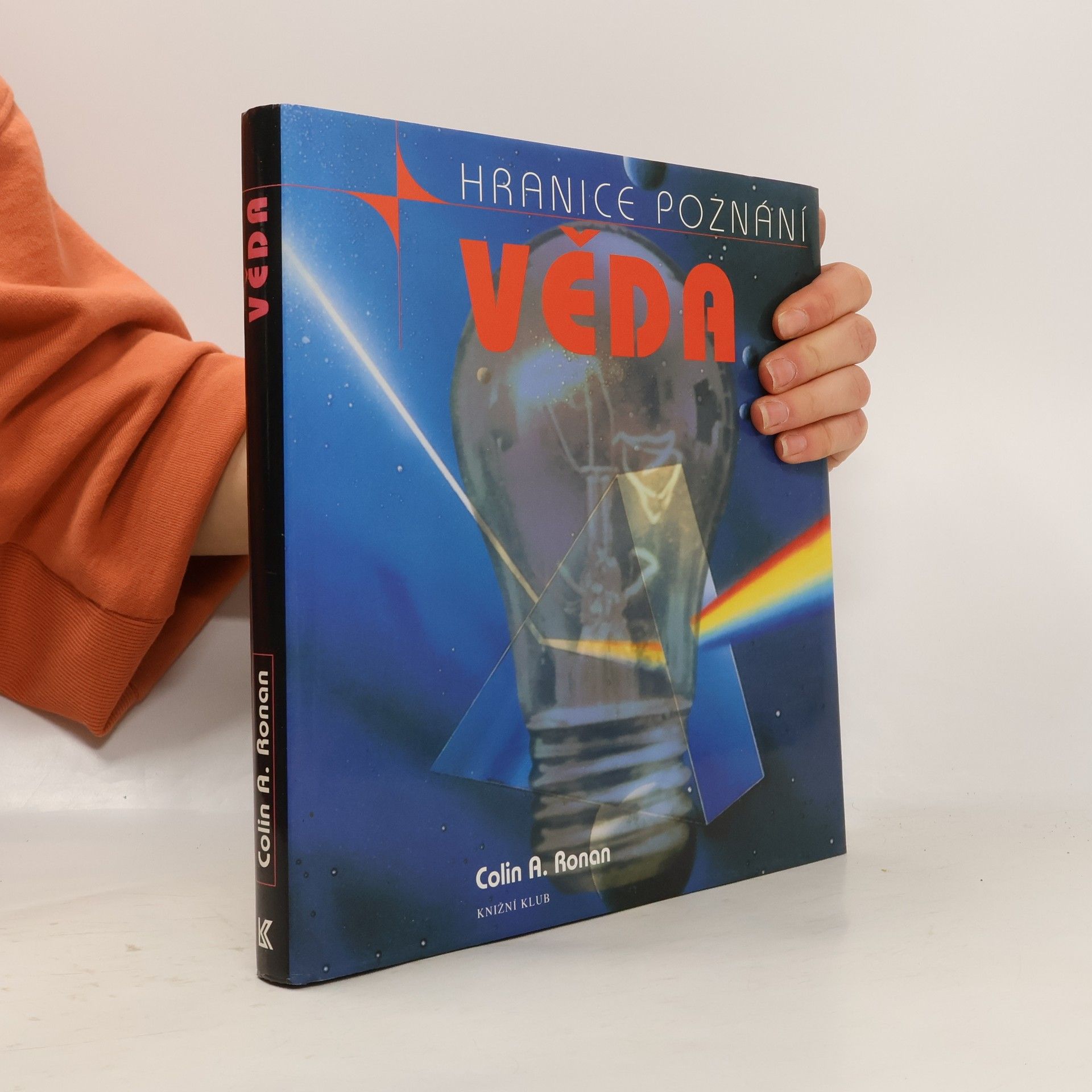 Colin Alistair Ronan Věda a jak porozumět jejím záhadám