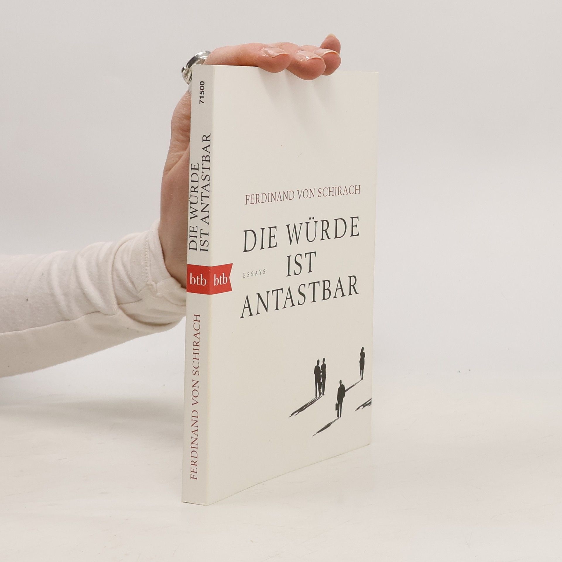 Ferdinand von Schirach Die Würde ist antastbar