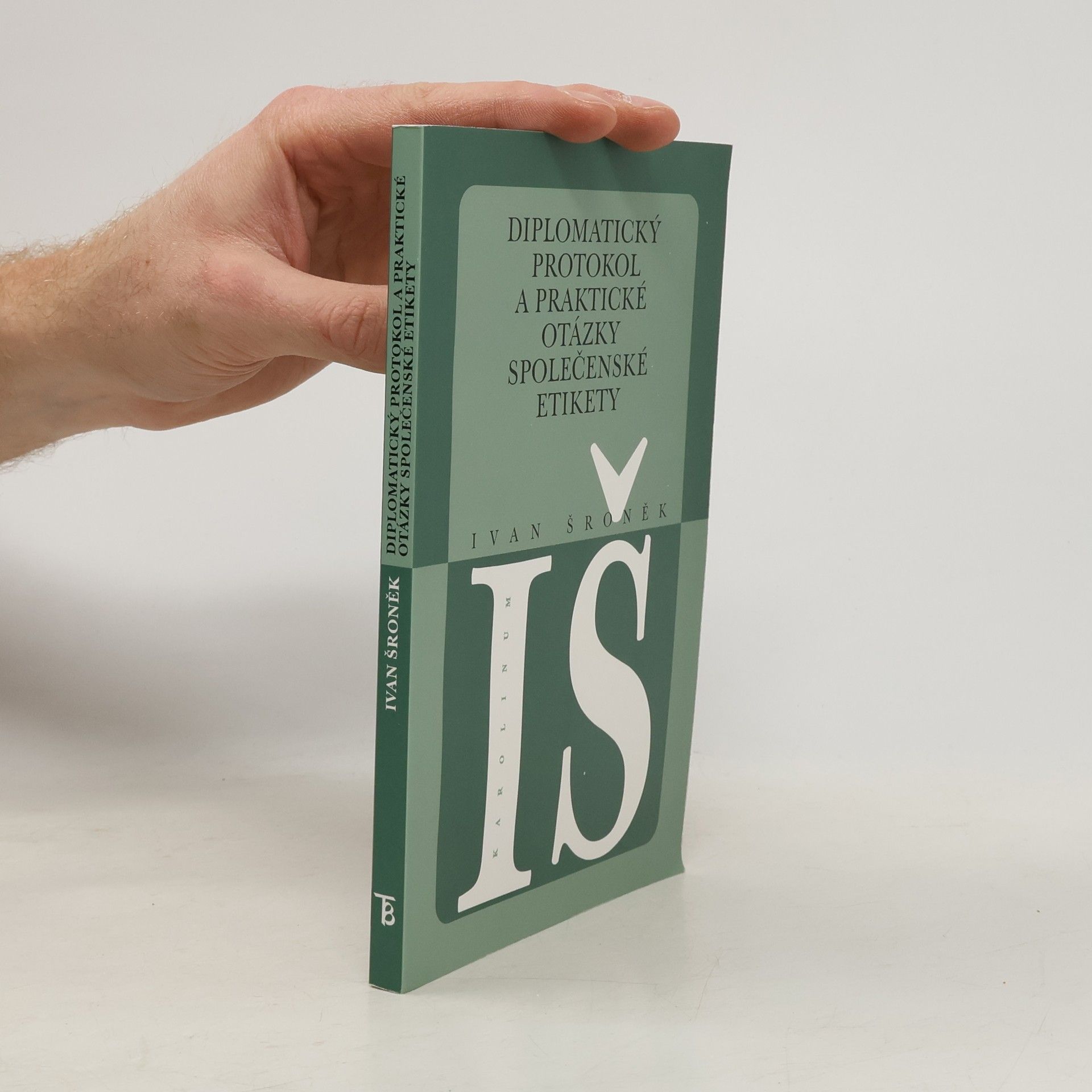 Ivan Sronek Diplomatický protokol a praktické otázky společenské etikety