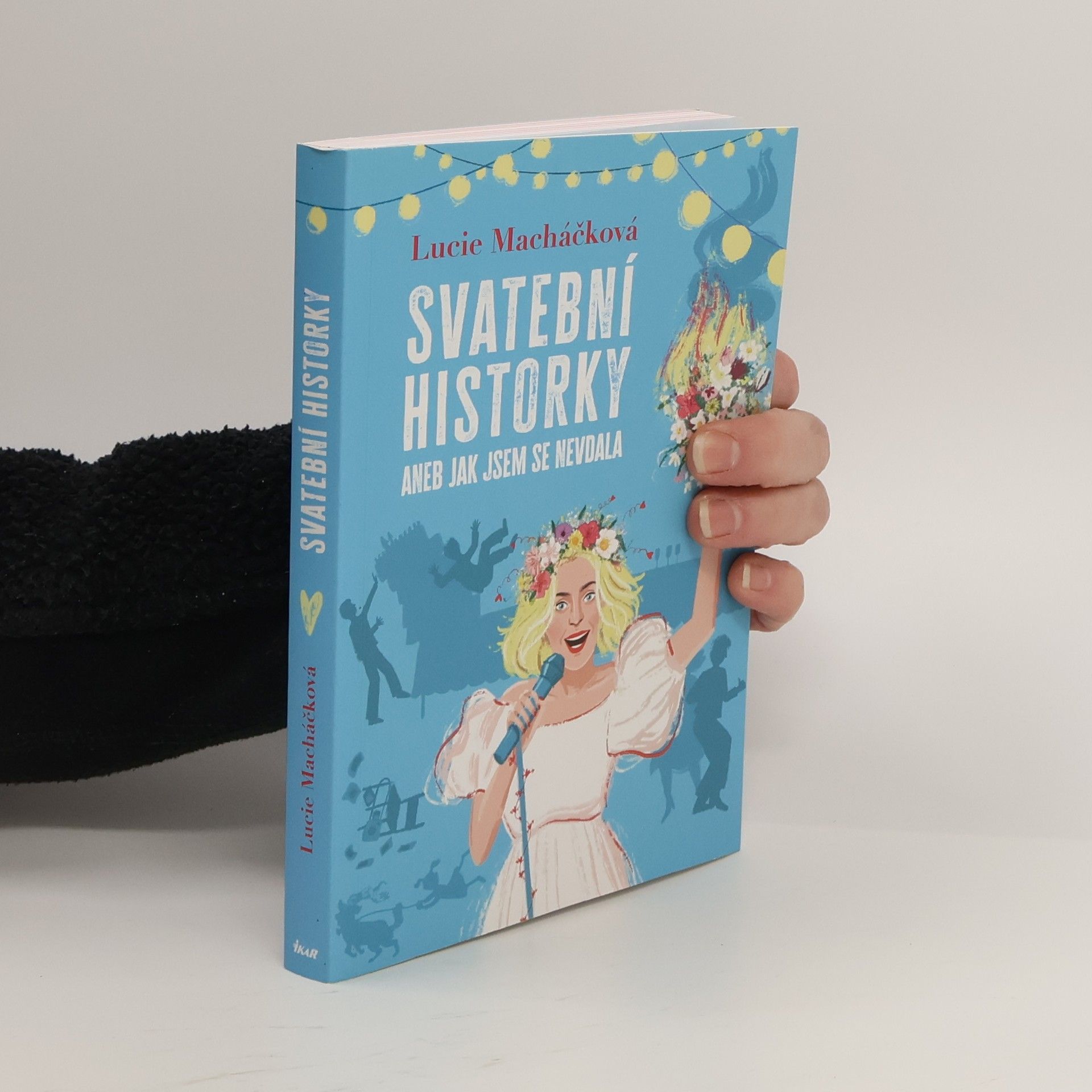 Lucie Macháčková Svatební historky aneb Jak jsem se nevdala