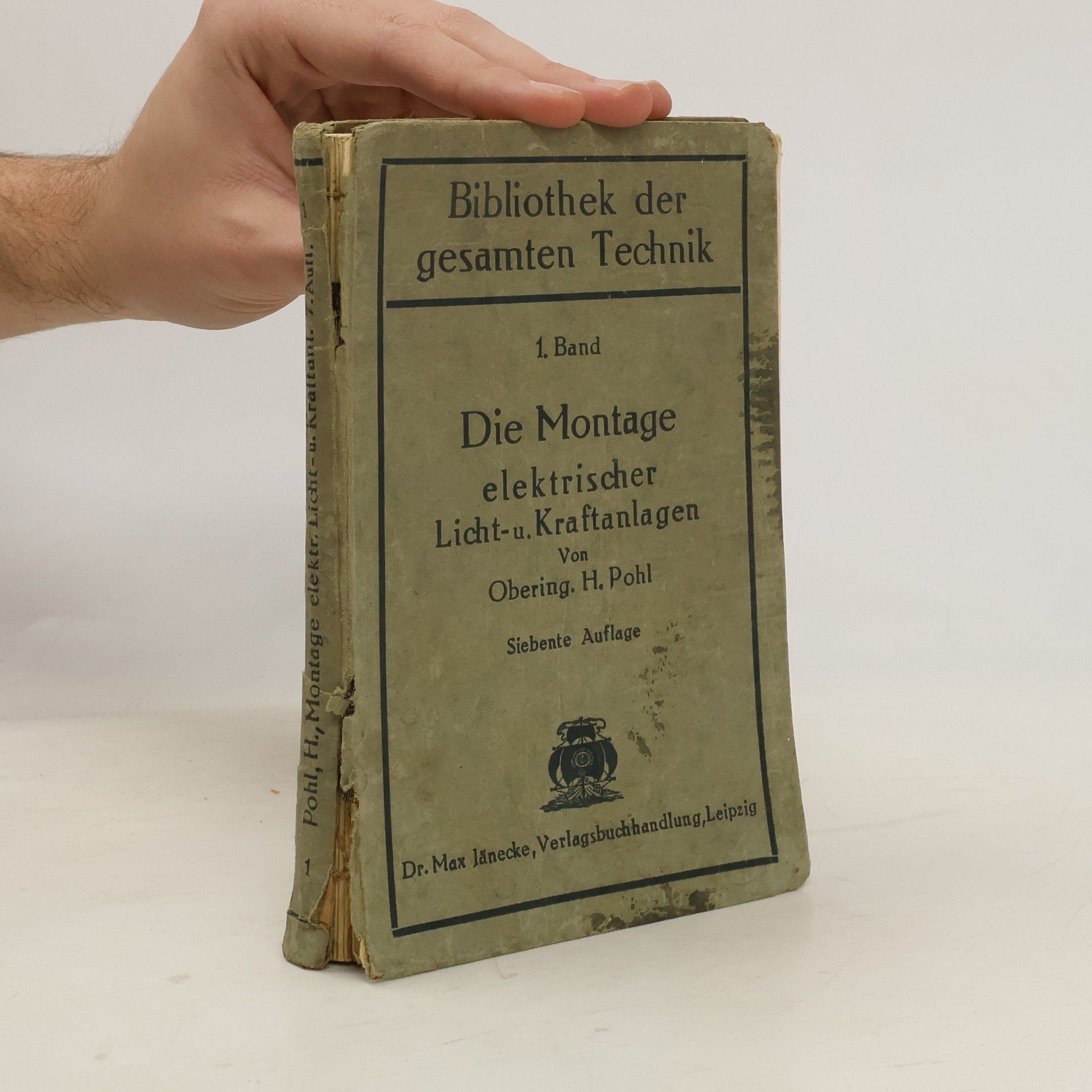 H. Pohl Die Montage elektrischer Licht- u. Kraftanlagen