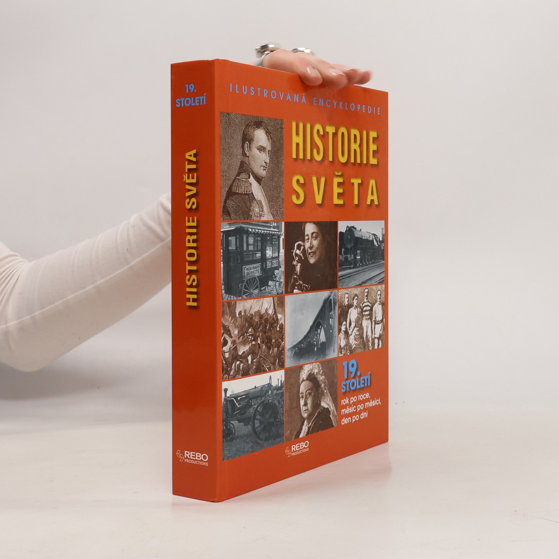 Simon Adams Ilustrovaná encyklopedie Historie světa, 19. století rok po roce, měsíc po měsíci, den po dni