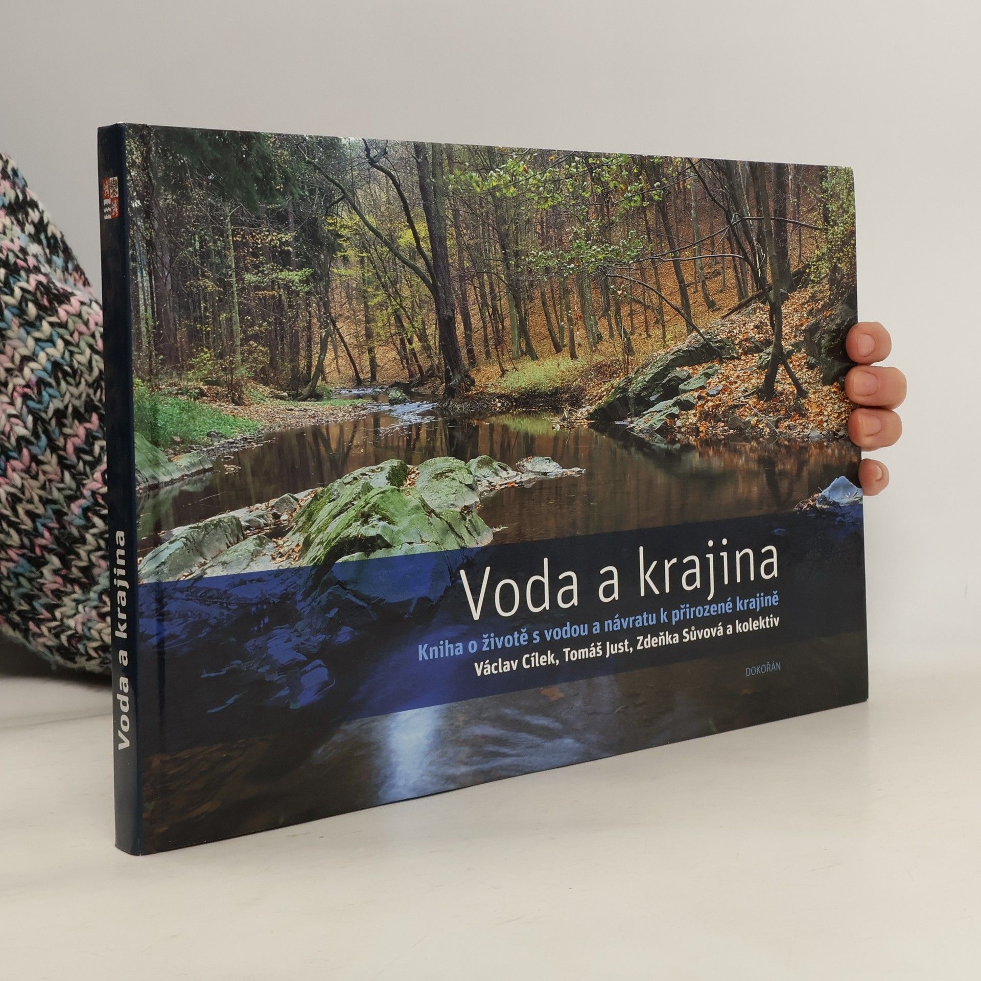 Kolektiv autorů Voda a krajina: Kniha o životě s vodou a návratu k přirozené krajině