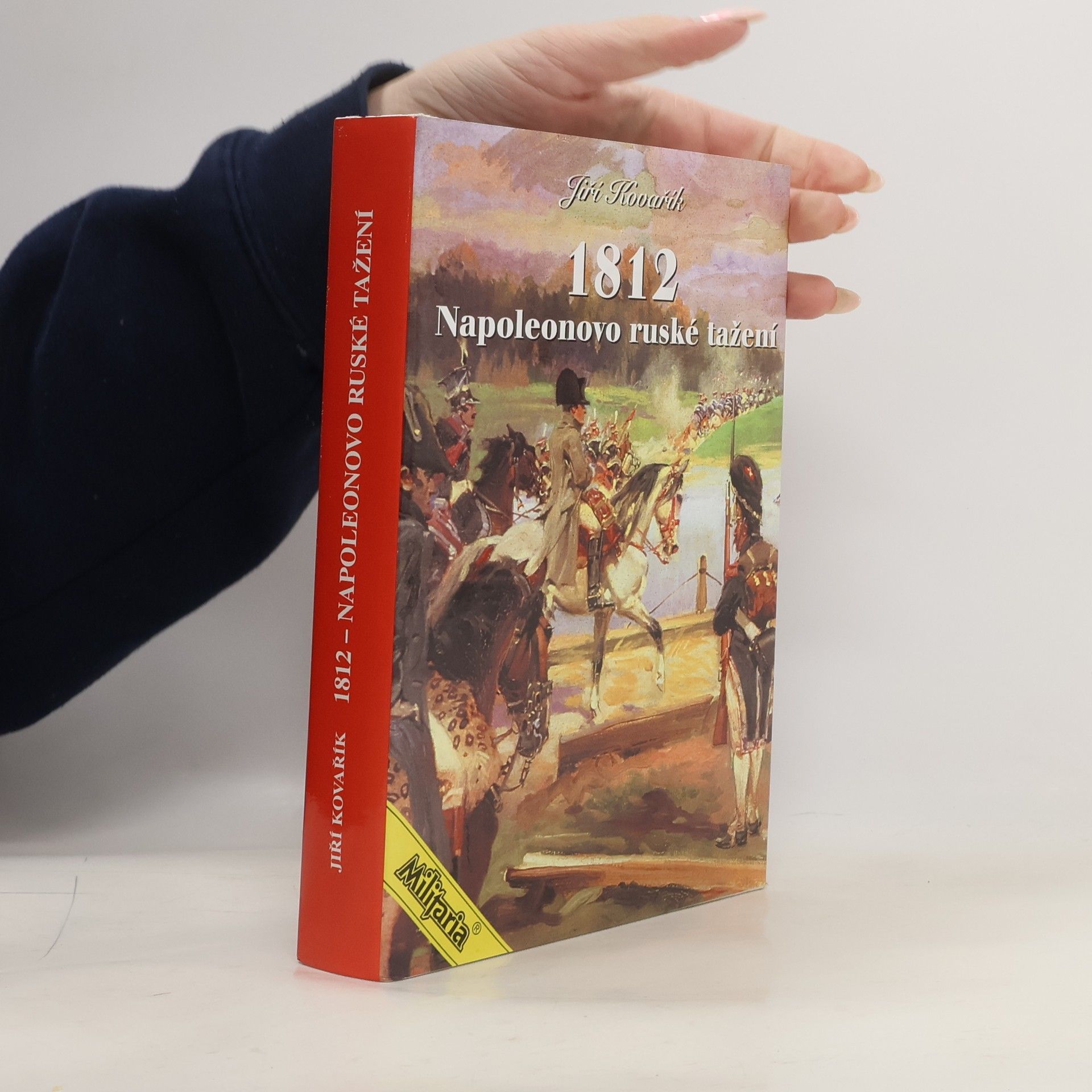 Jiří Kovařík 1812 Napoleonovo ruské tažení