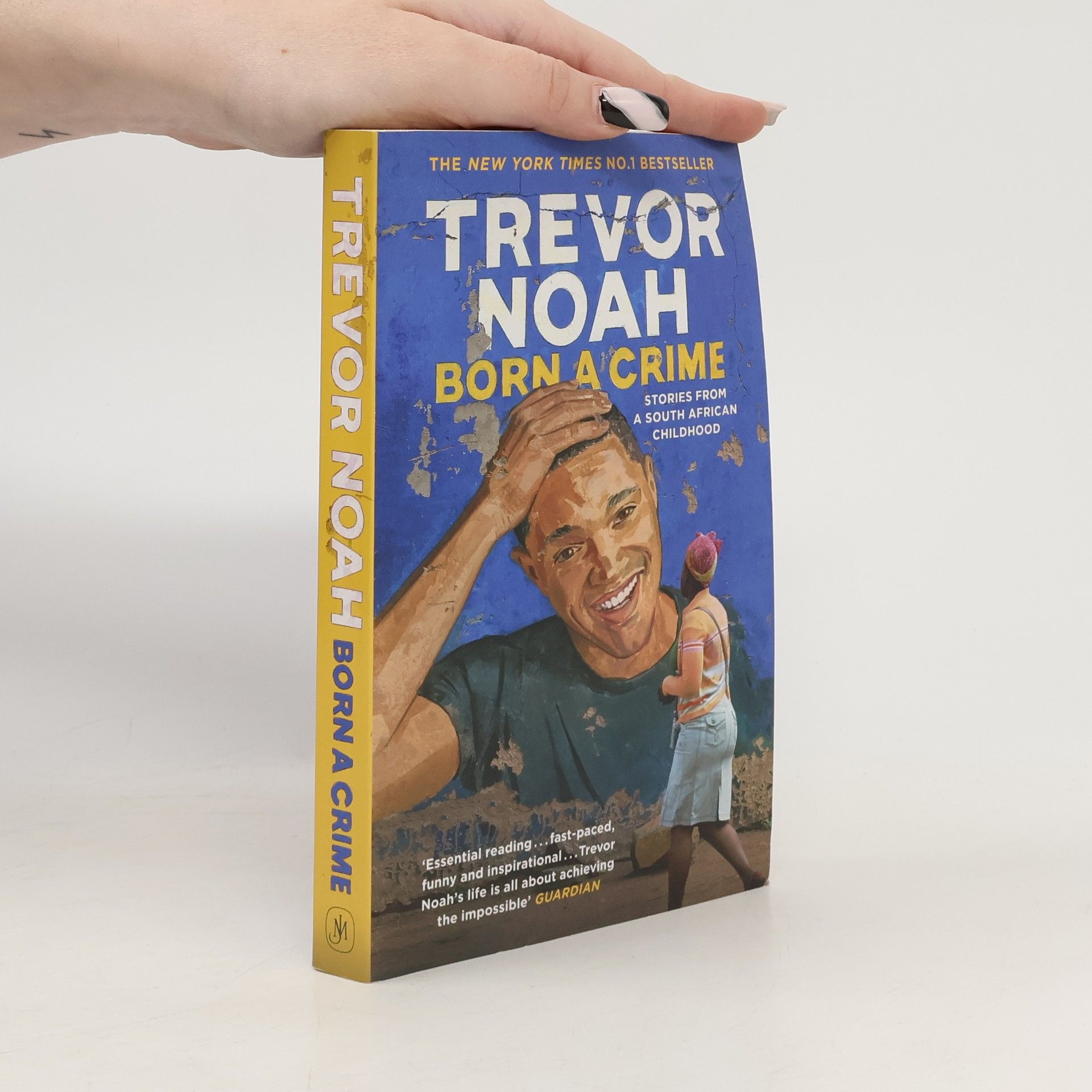 Born a crime: And other stories