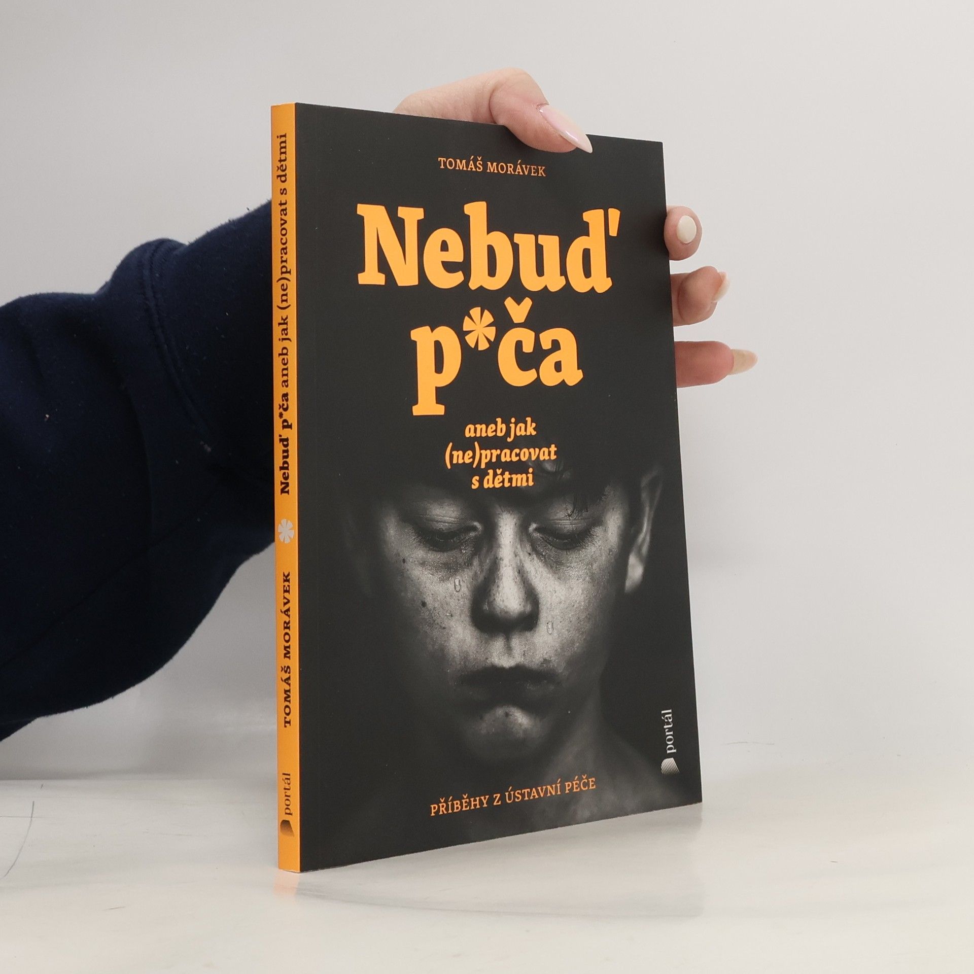 Tomáš Morávek Nebuď p*ča aneb Jak (ne)pracovat s dětmi