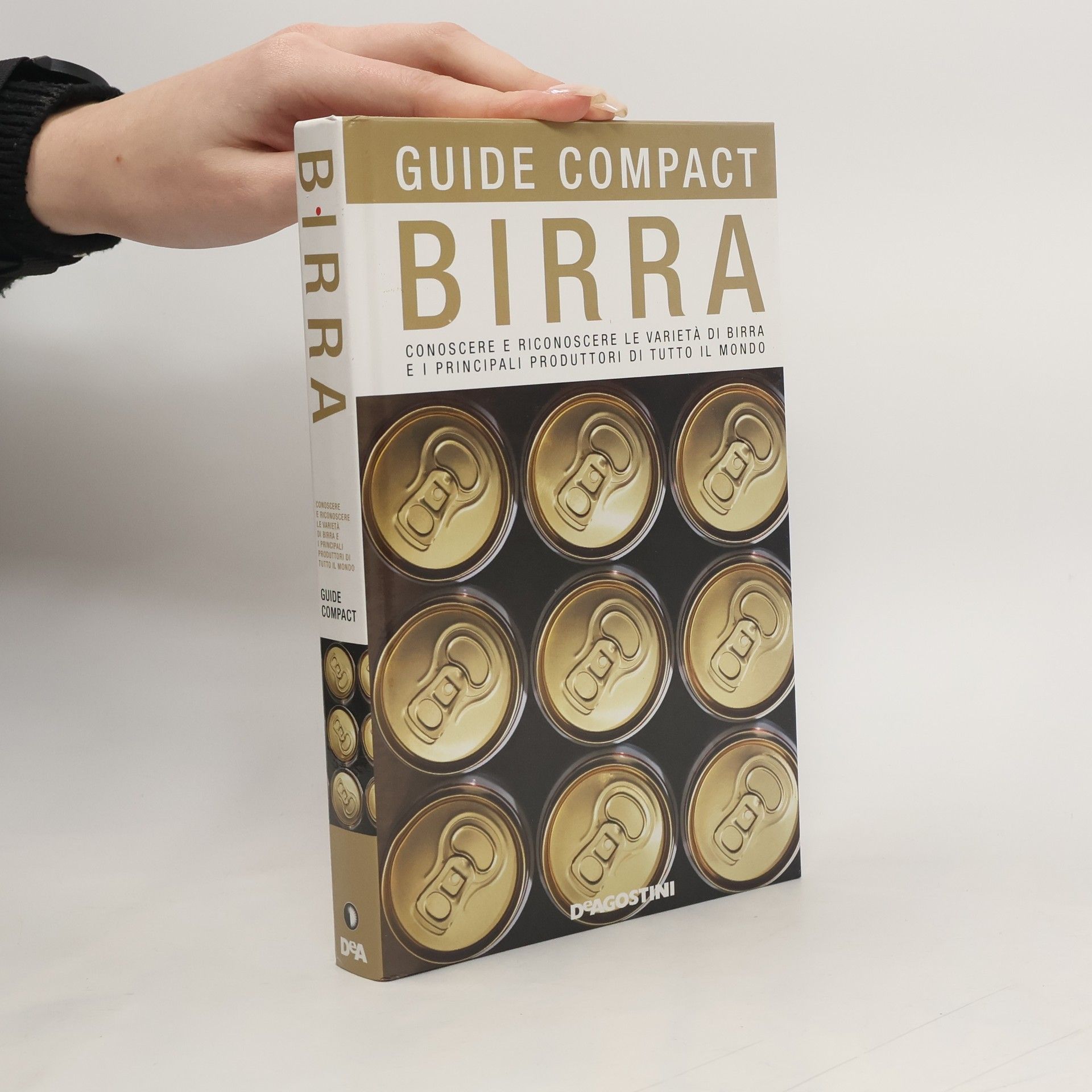 Autorenkollektiv Guide Compact: Birra. Conoscere e riconoscere le varietà di birra e i principali produttori di tutto il mondo. Ediz. illustrata