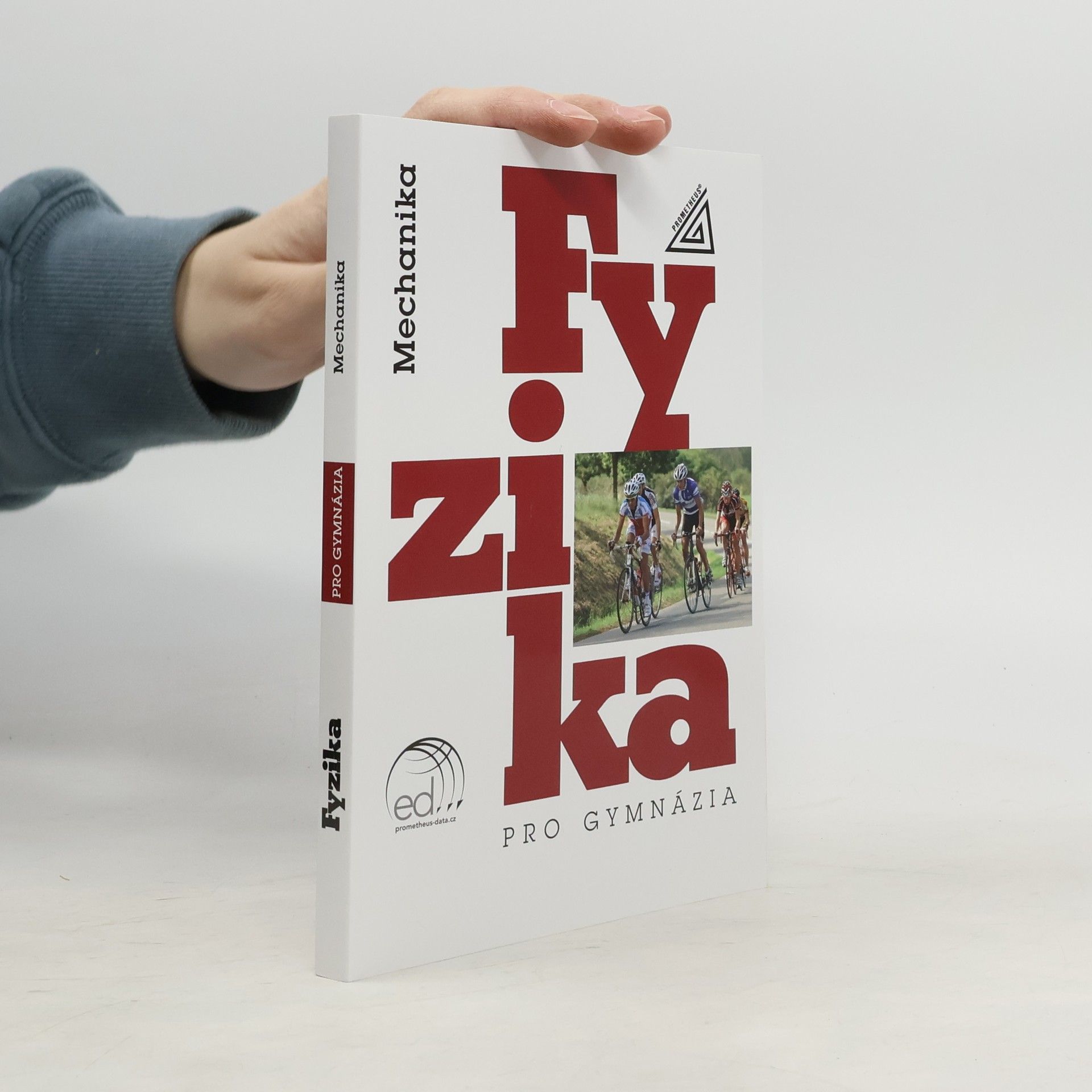 Various authors Fyzika pro gymnázia. Mechanika