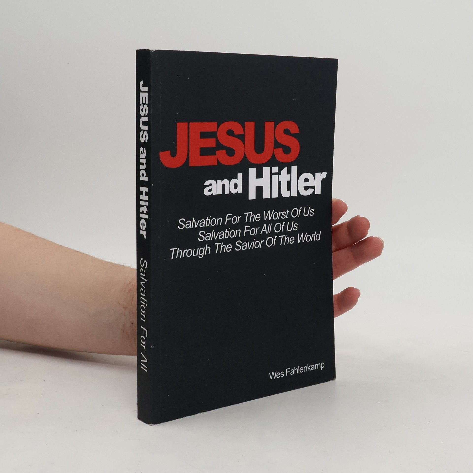 Wes Fahlenkamp Jesus and Hitler