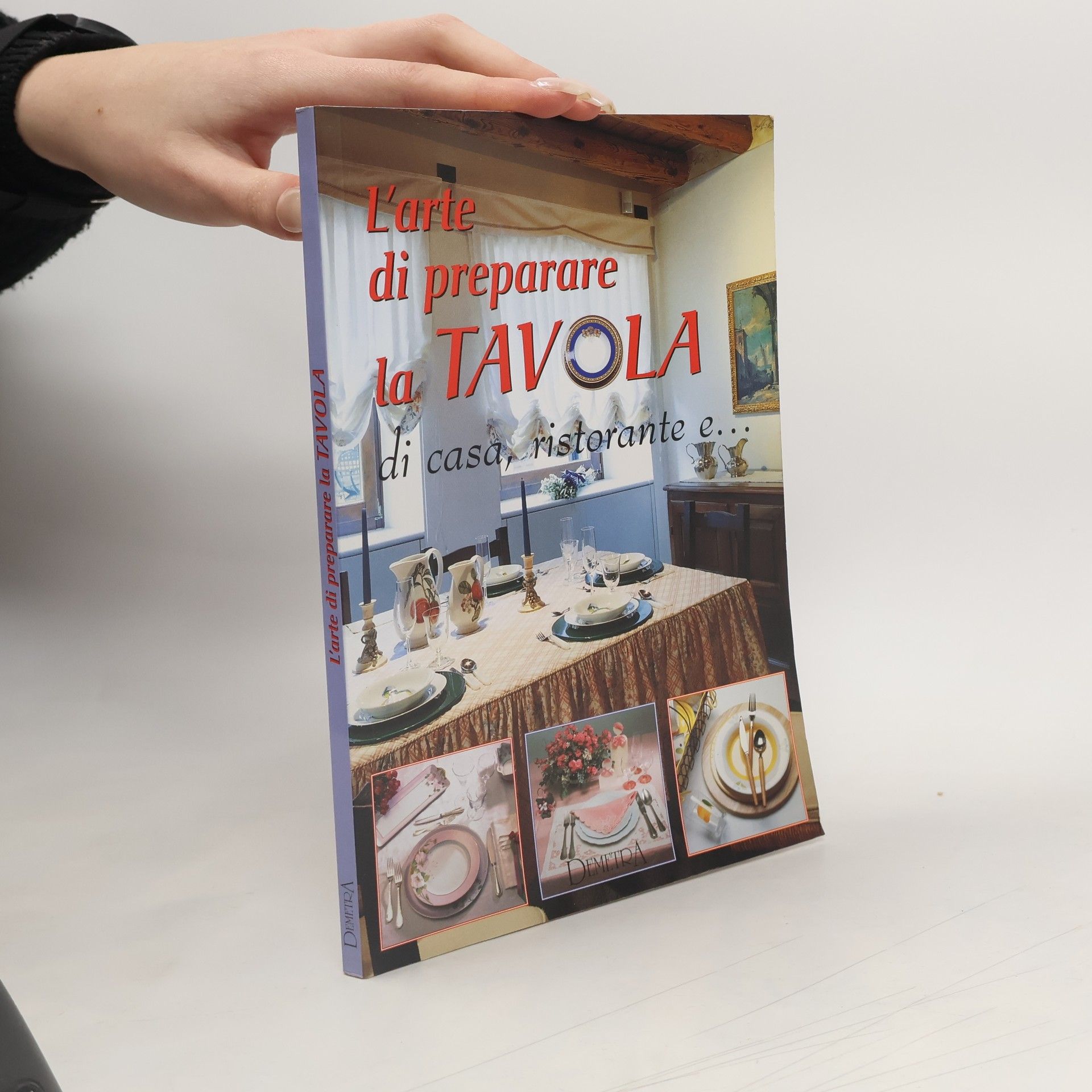 Collectif d'auteurs L'arte di preparare la tavola