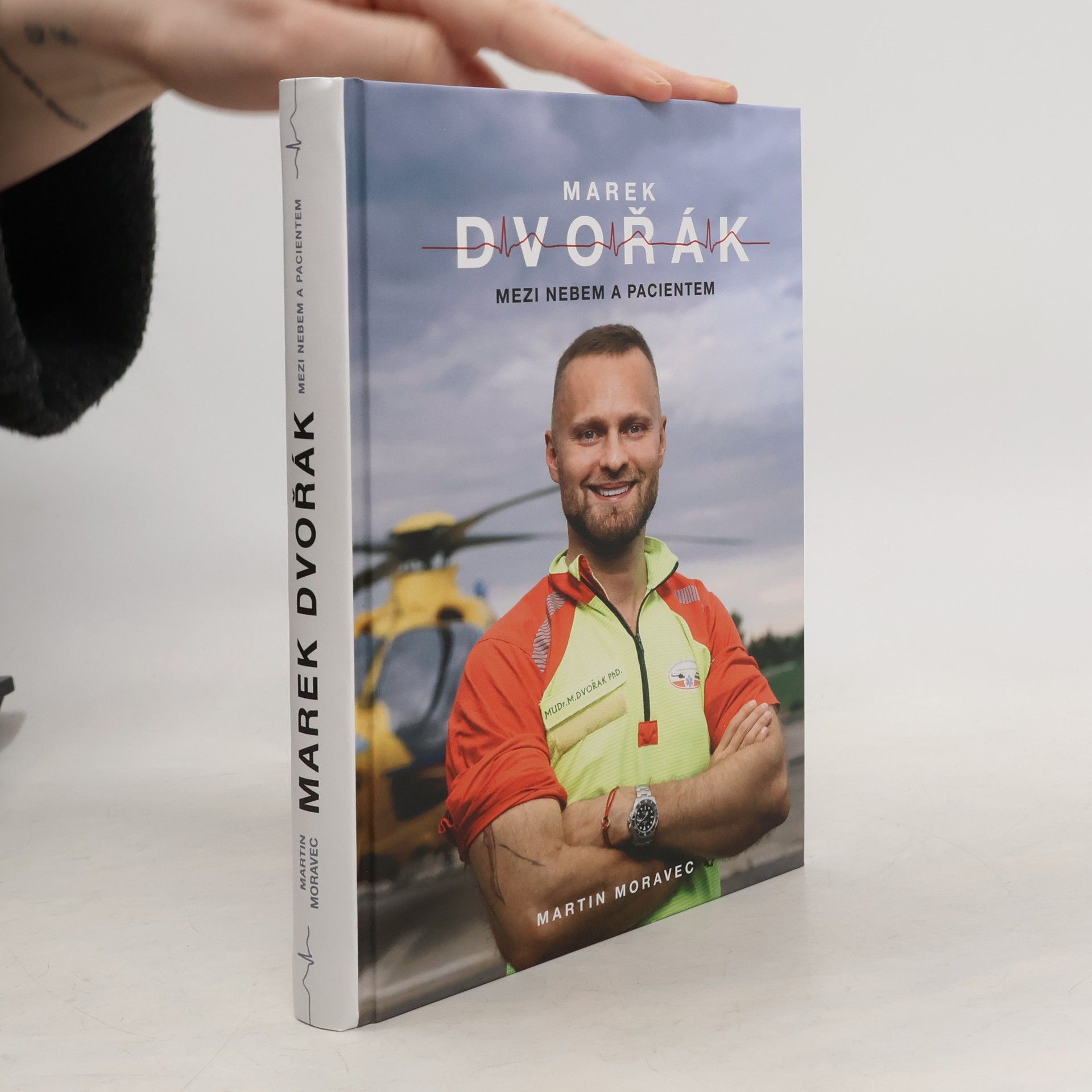 Martin Moravec Marek Dvořák. Mezi nebem a pacientem