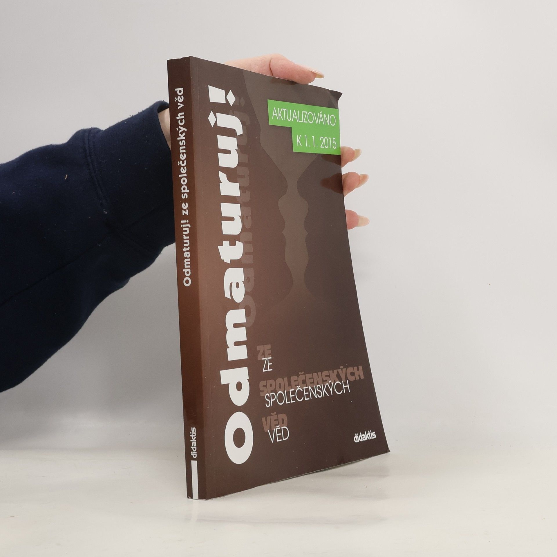 Kolektiv autorů Odmaturuj! ze společenských věd