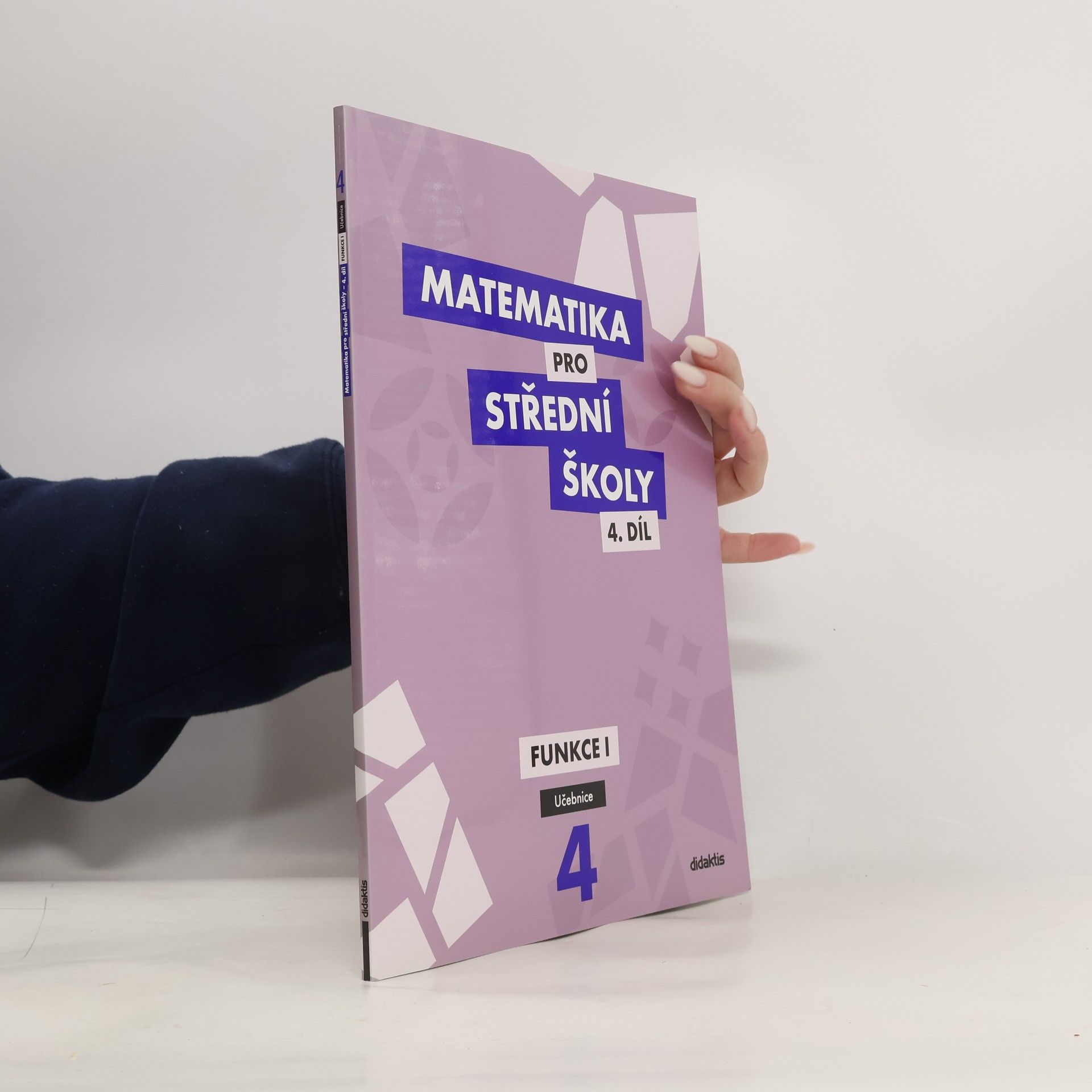 Alena Zahradníčková Matematika pro střední školy. 4. díl, Funkce I