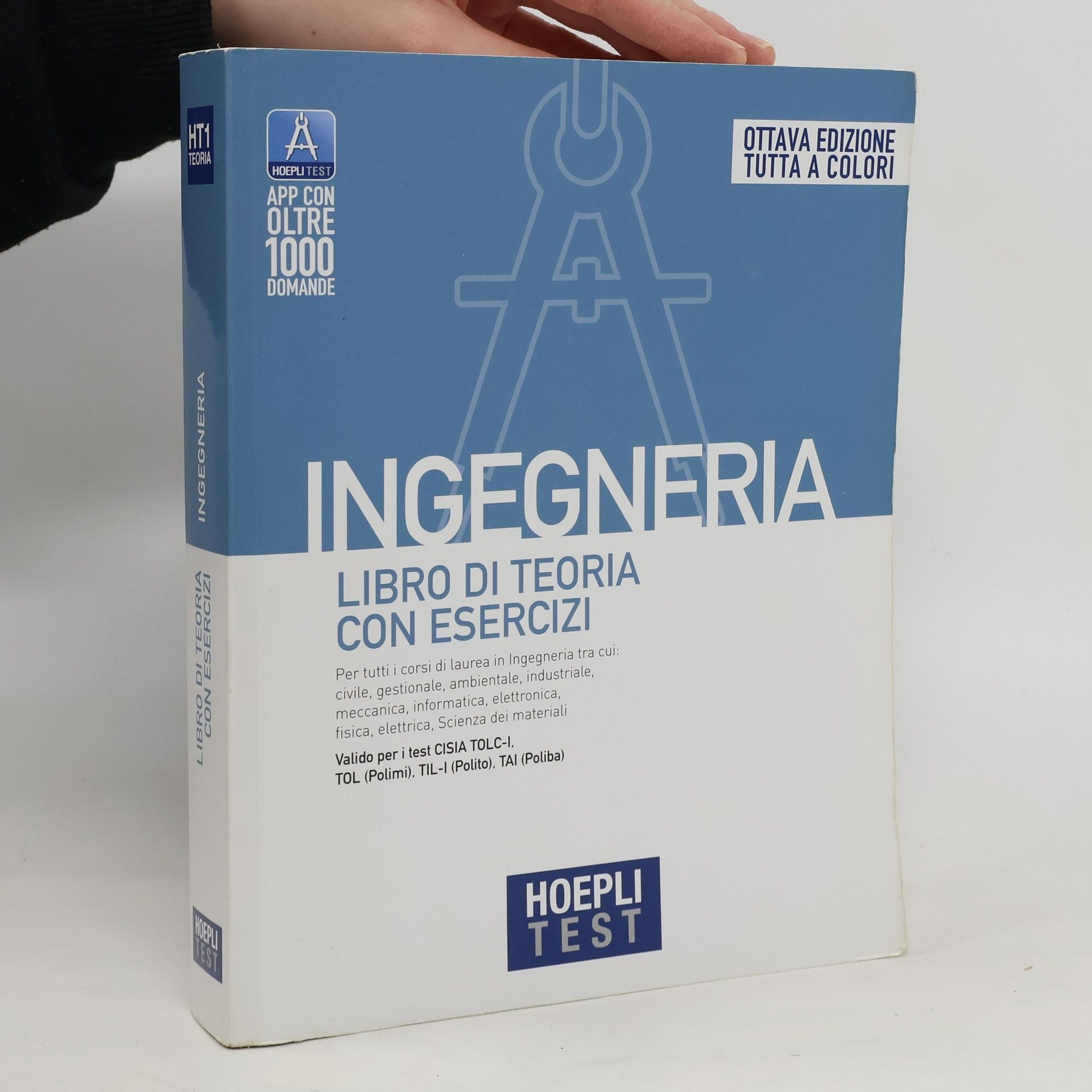 Ulrico Hoepli Hoepli Test. Ingegneria. Teoria con esercizi - Ottava edizione tutta a colori