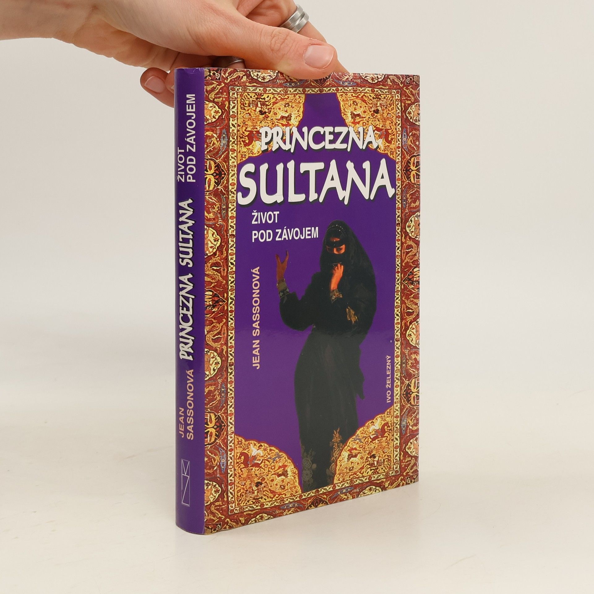 Jean Sasson Princezna Sultana. Život pod závojem