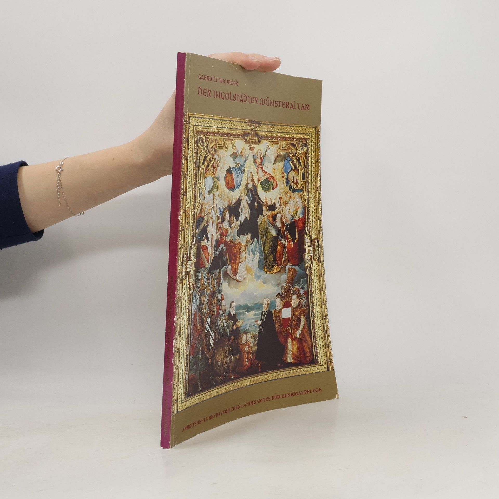 Arbeitshefte des Bayerischen Landesamtes für Denkmalpflege: Der Ingolstädter Münsteraltar