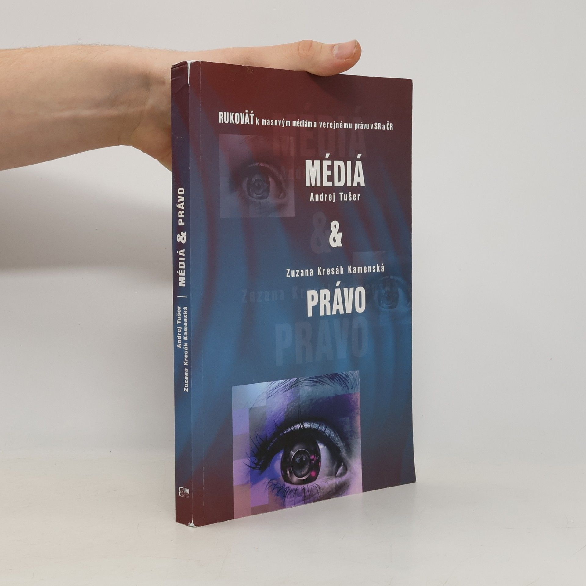 Zuzana Kresák Kamenská Médiá & právo : rukoväť k masovým médiám a verejnému právu v SR a ČR