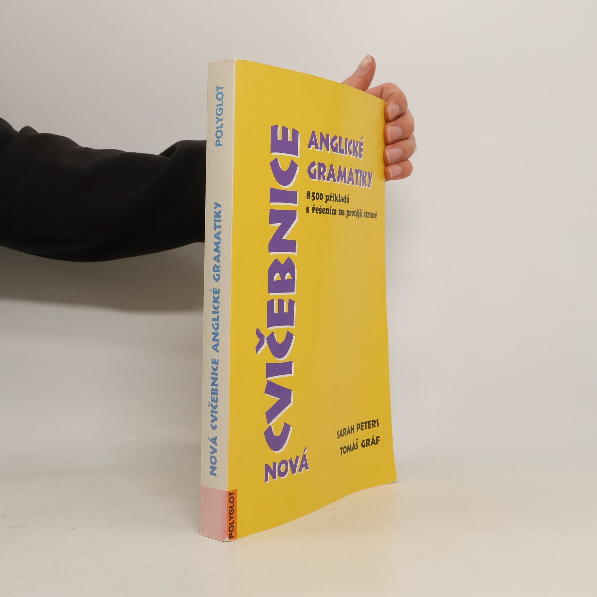 Sarah Peters Nová cvičebnice anglické gramatiky. 8500 příkladů s řešením na protější straně