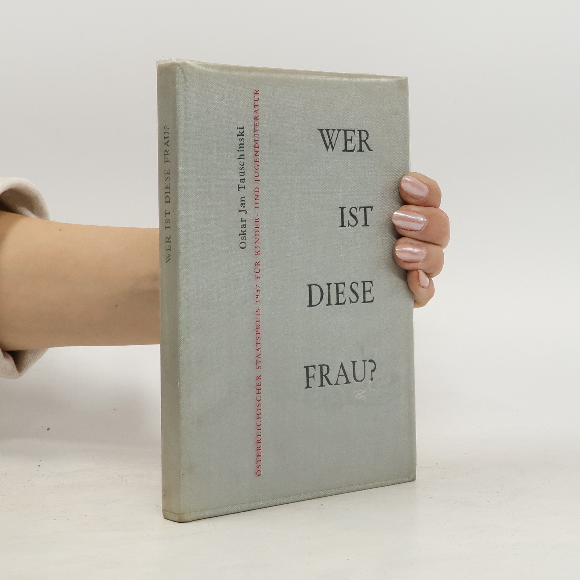 Oskar Jan Tauschinski Wer ist diese Frau?