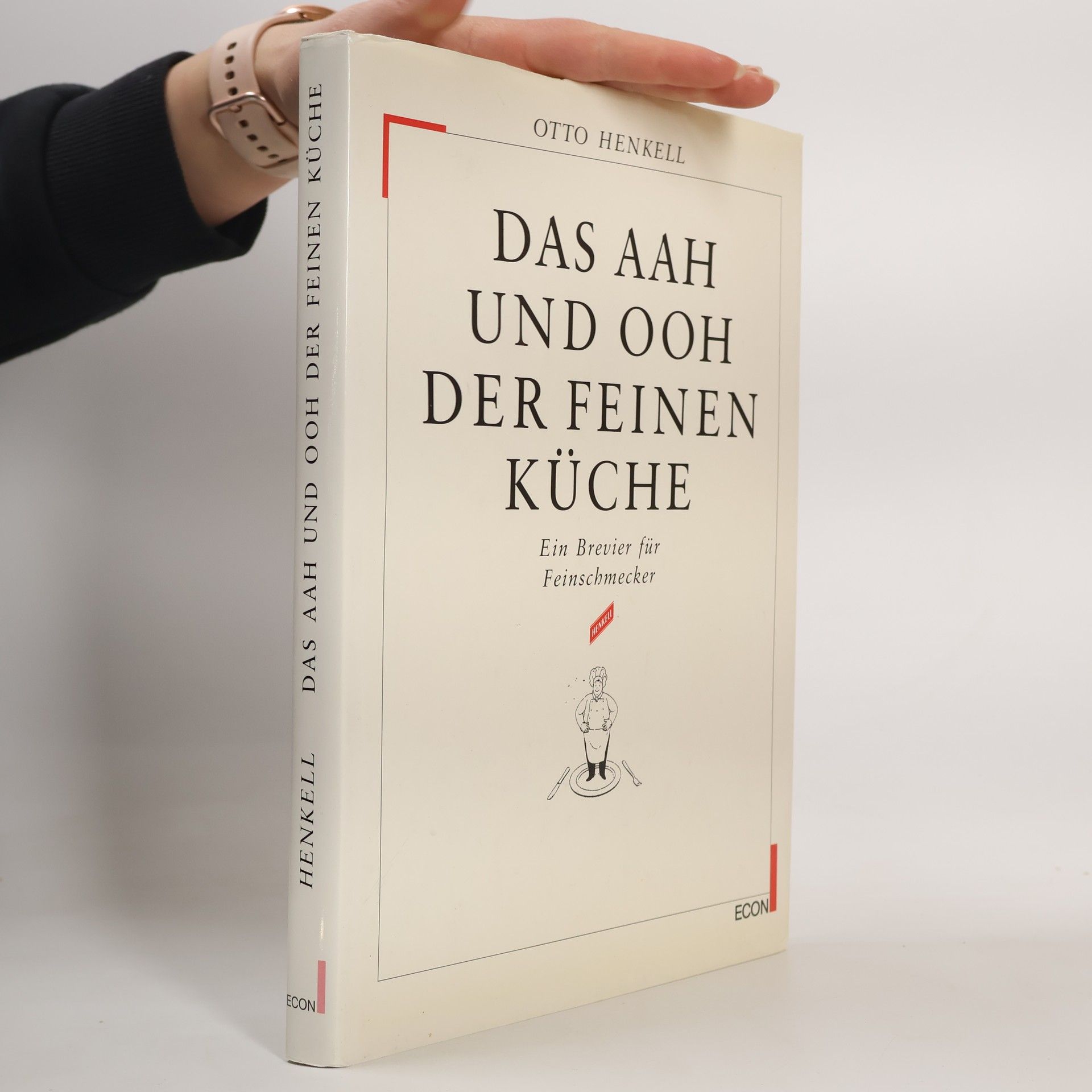 Otto Henkell Das Aah und Ooh der feinen Küche