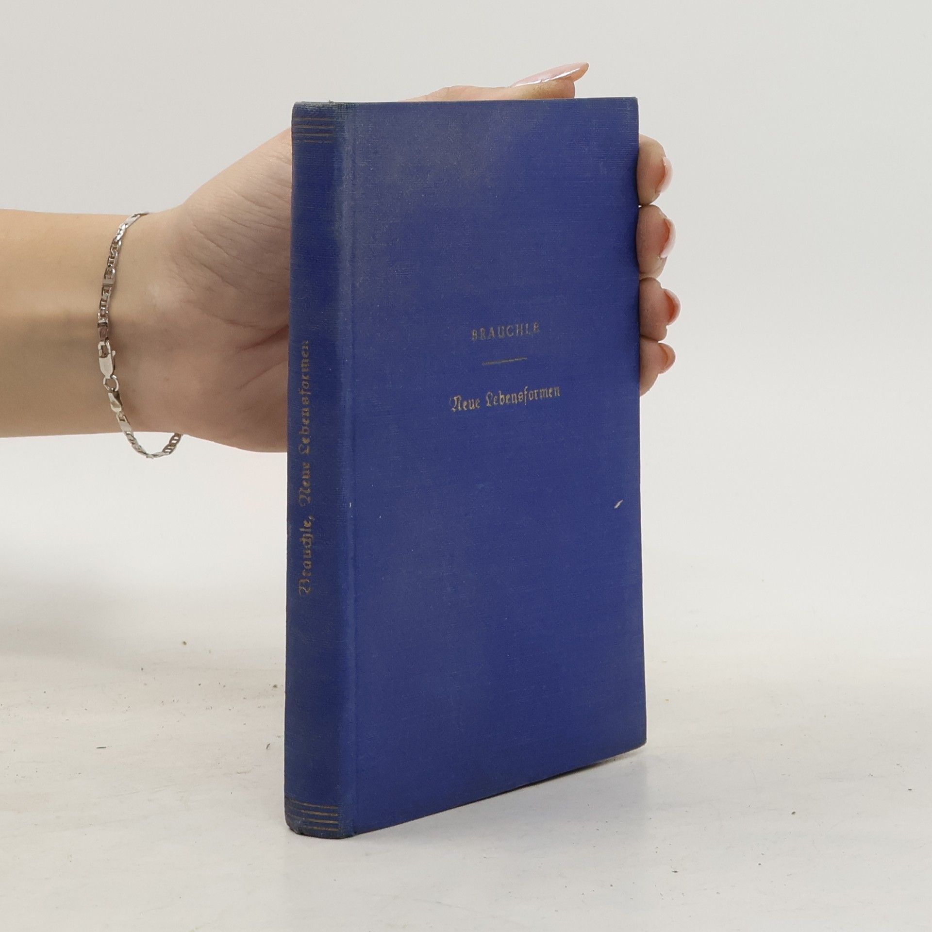 Alfred Brauchle Neue Lebensformen und Lexikon der Naturheilkunde