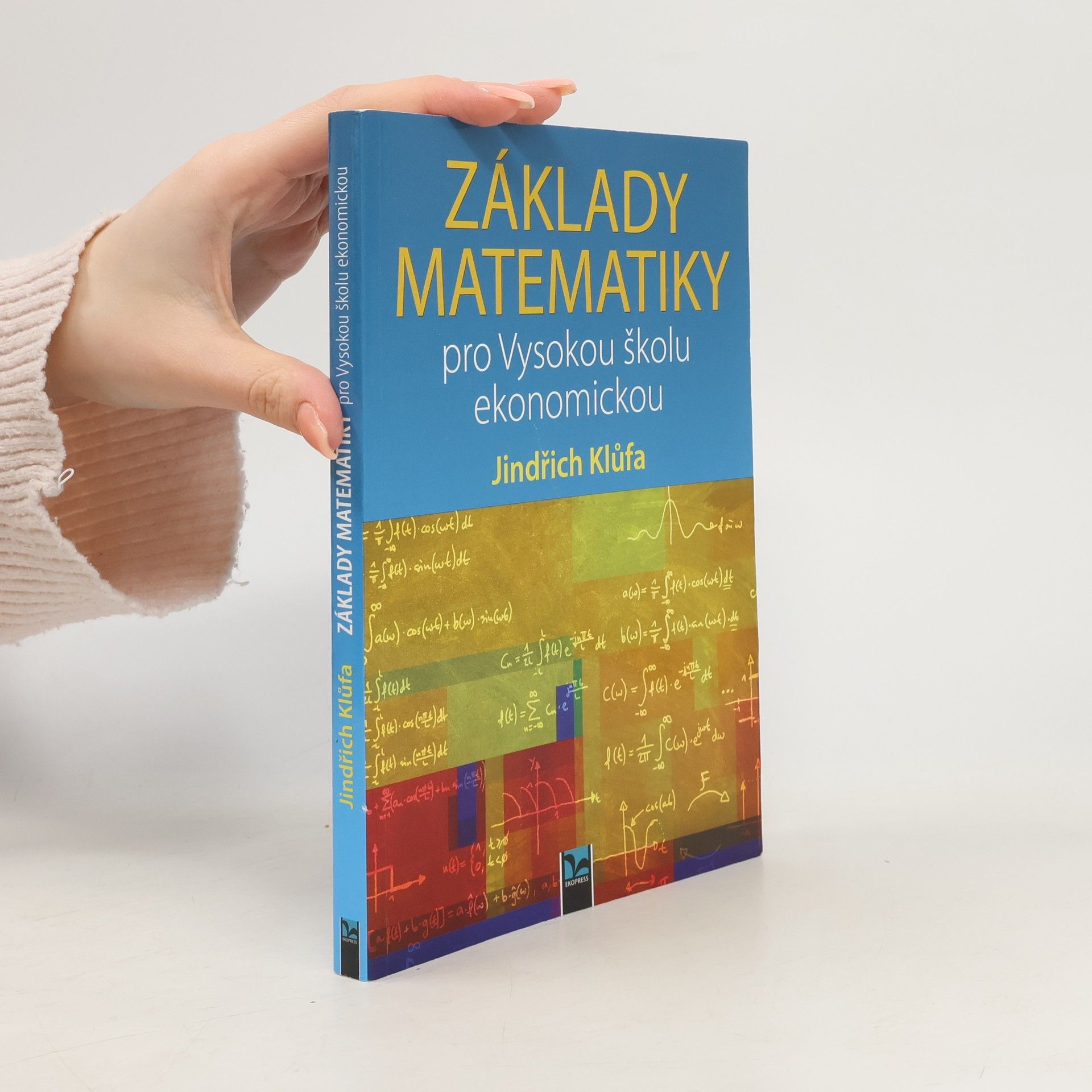 Jindřich Klůfa Základy matematiky pro Vysokou školu ekonomickou