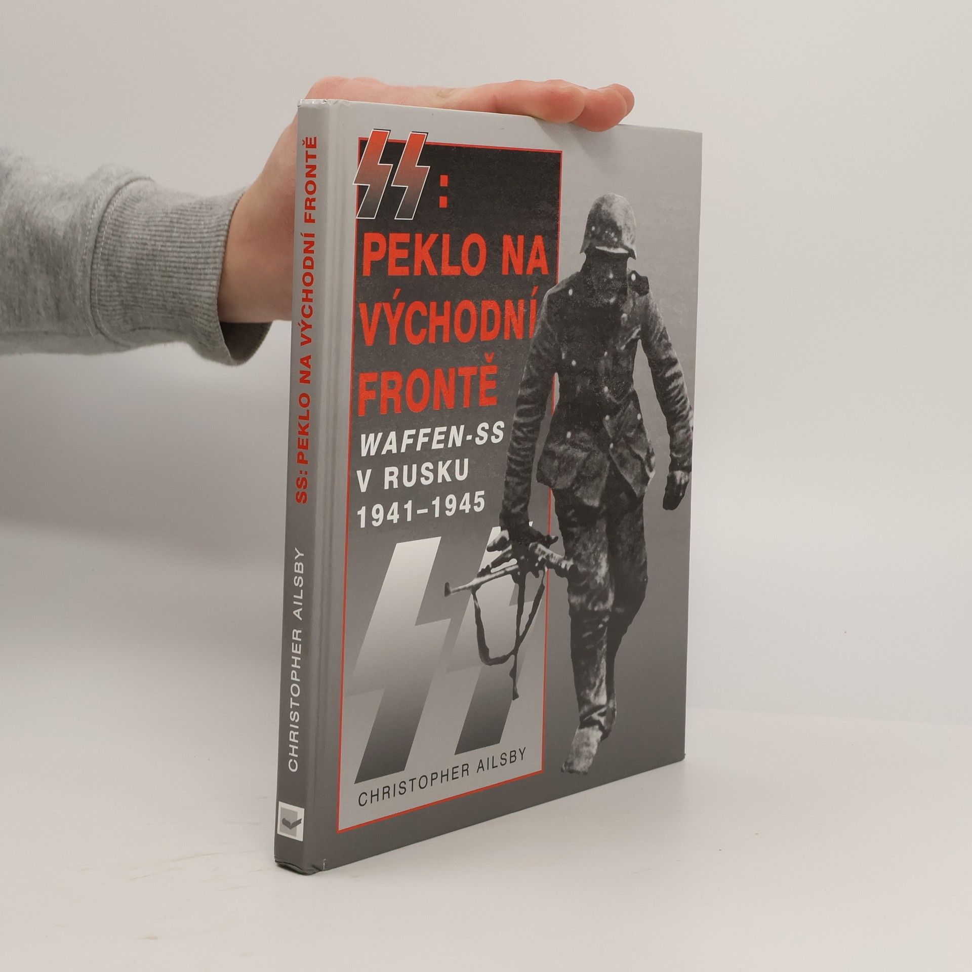 Christopher Ailsby SS: Peklo na východní frontě