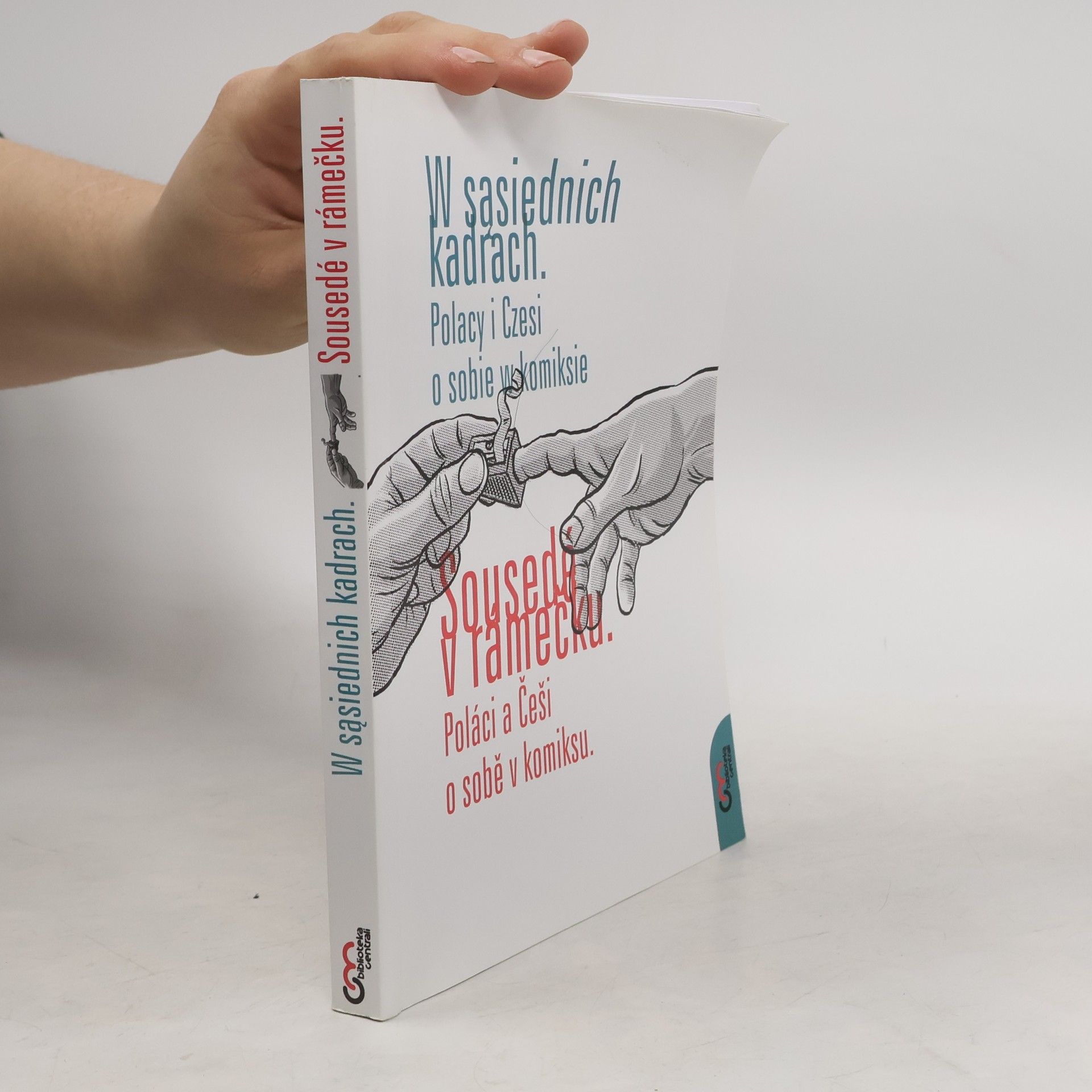 W sąsiednich kadrach. Polacy i Czesi o sobie w komiksie / Sousedé v rámečku. Poláci a Češi o sobie w komiksu